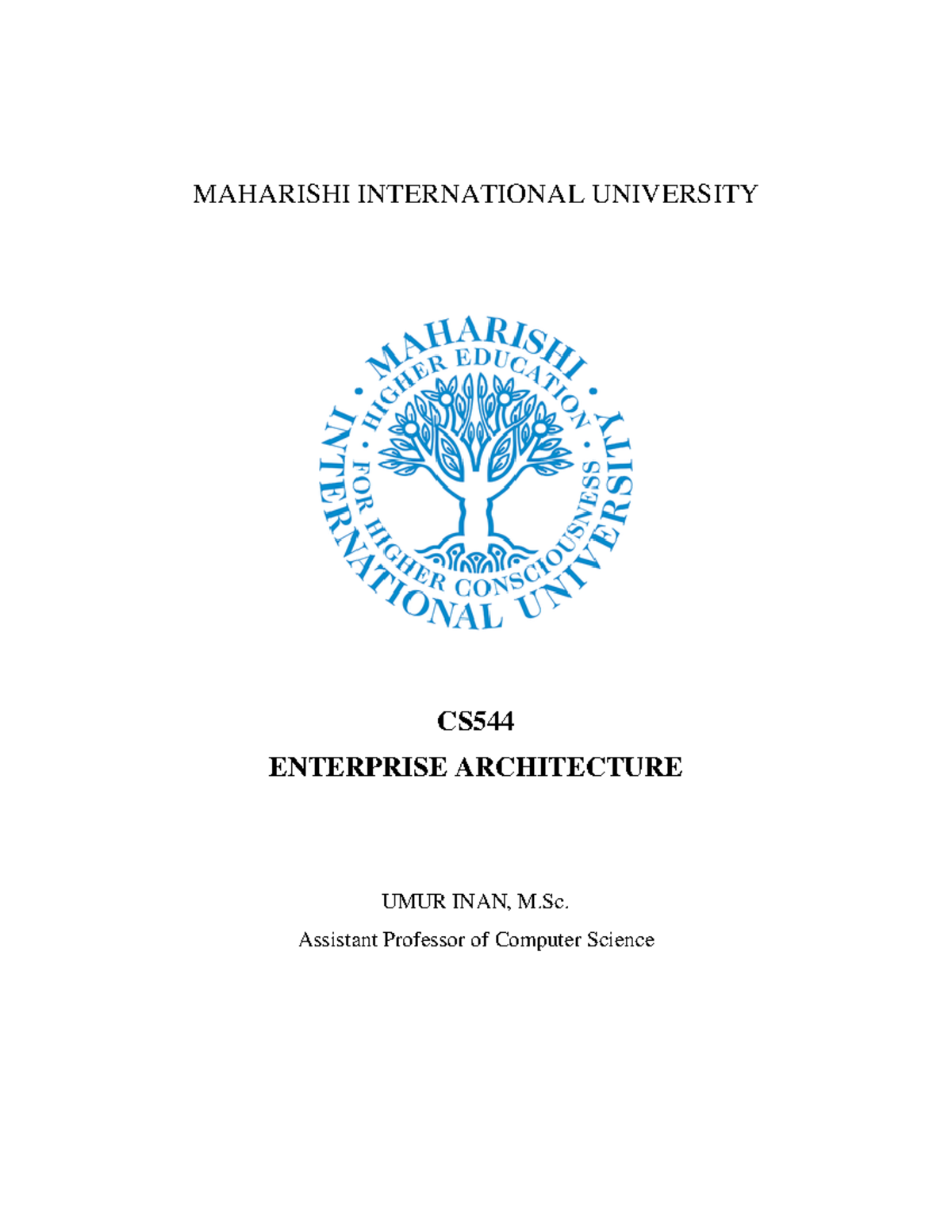 Syllabus - MAHARISHI INTERNATIONAL UNIVERSITY CS ENTERPRISE ...