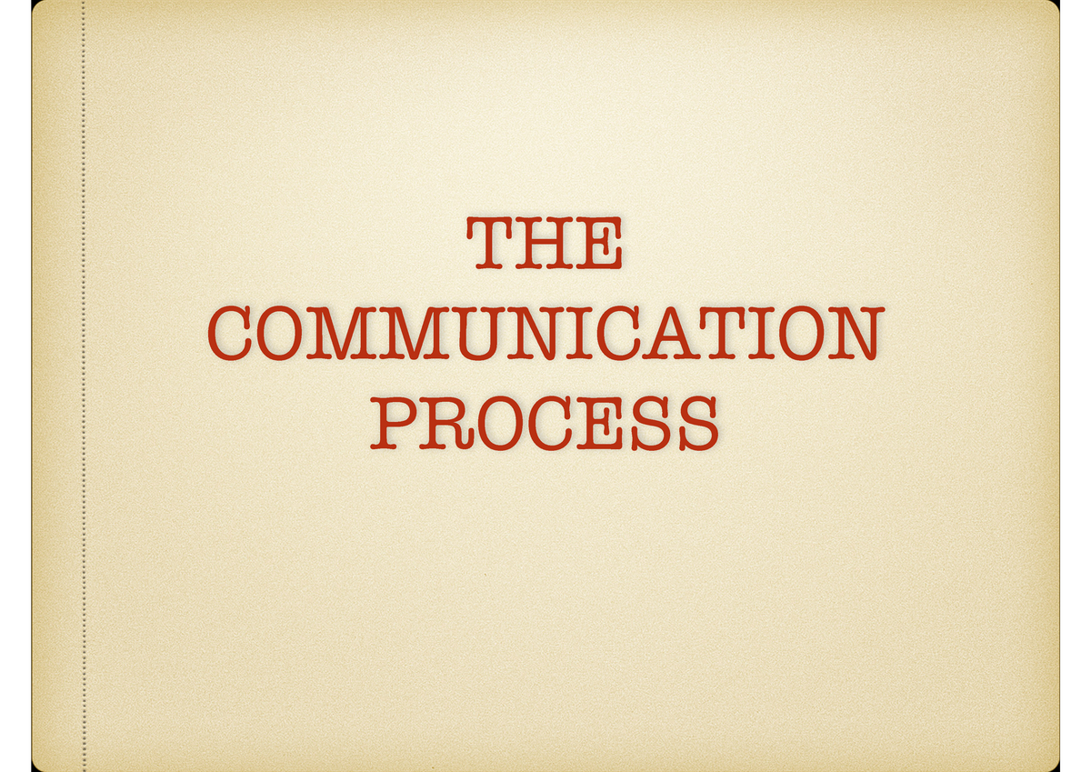 Lecture notes, lecture 3 - The communication process - THE ...