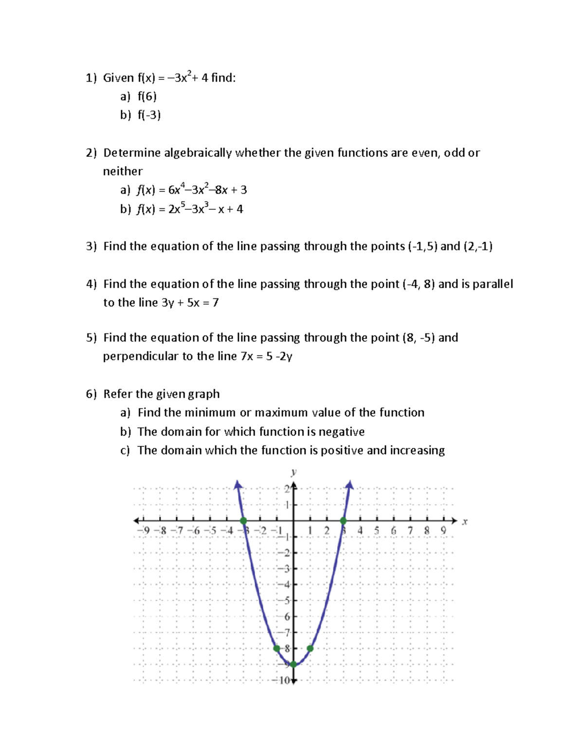 Quiz 2 - Functions and graphs - Given f(x) = –3x 2 + 4 find: a) f(6) b ...