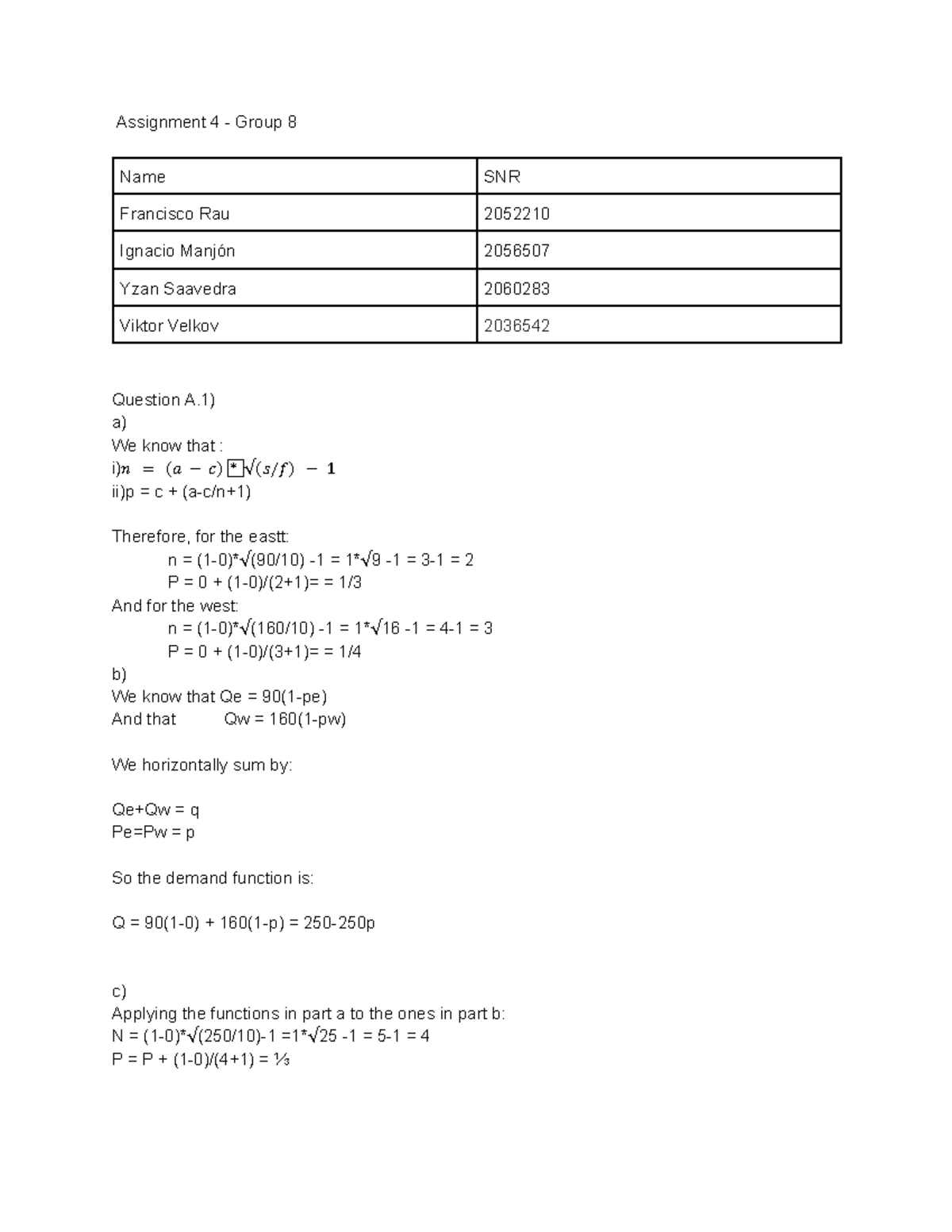 Assignment 4 - Group 888 - Assignment 4 - Group 8 Name SNR Francisco ...