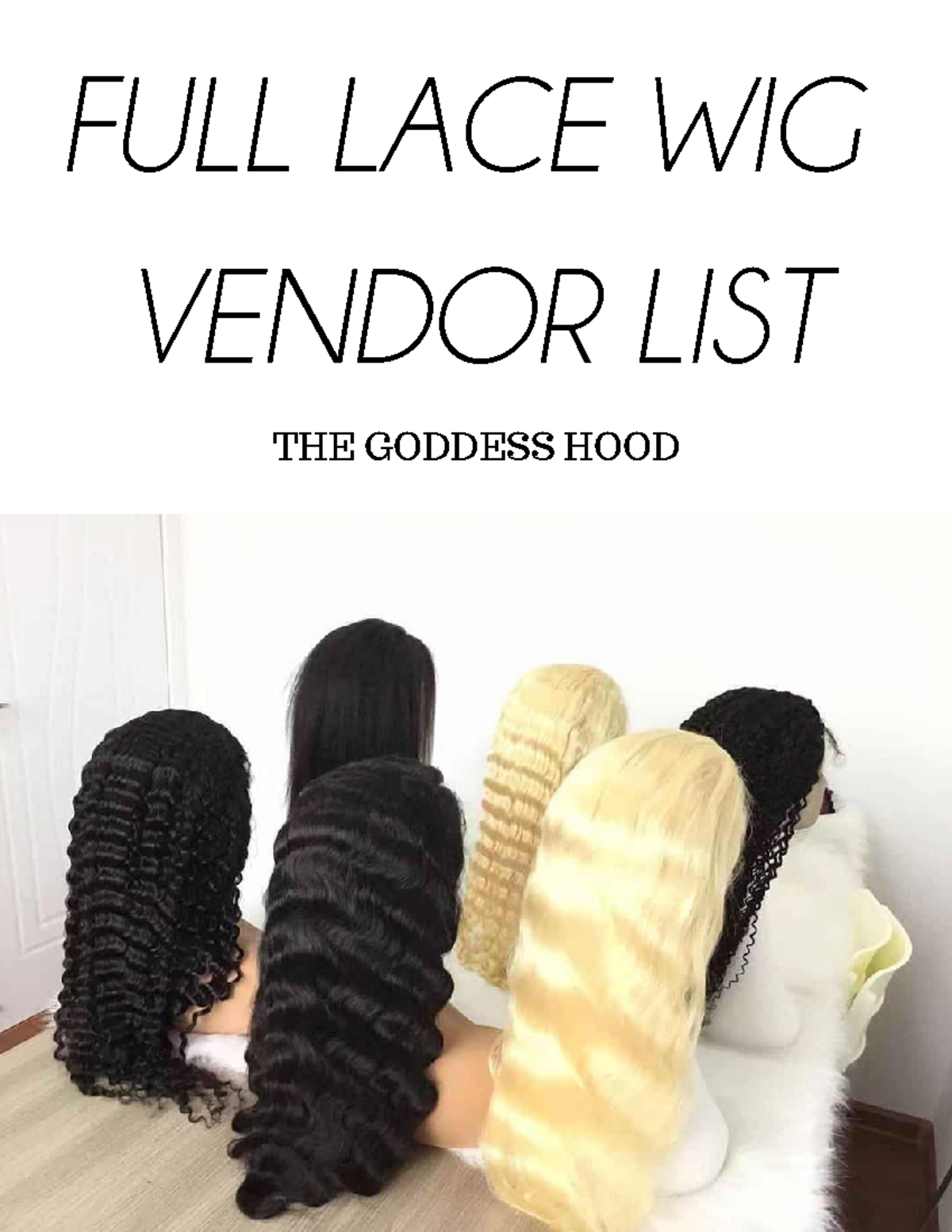 Full lace wigs work FULL LACE WIG VENDOR LIST THE GODDESS HOOD (c
