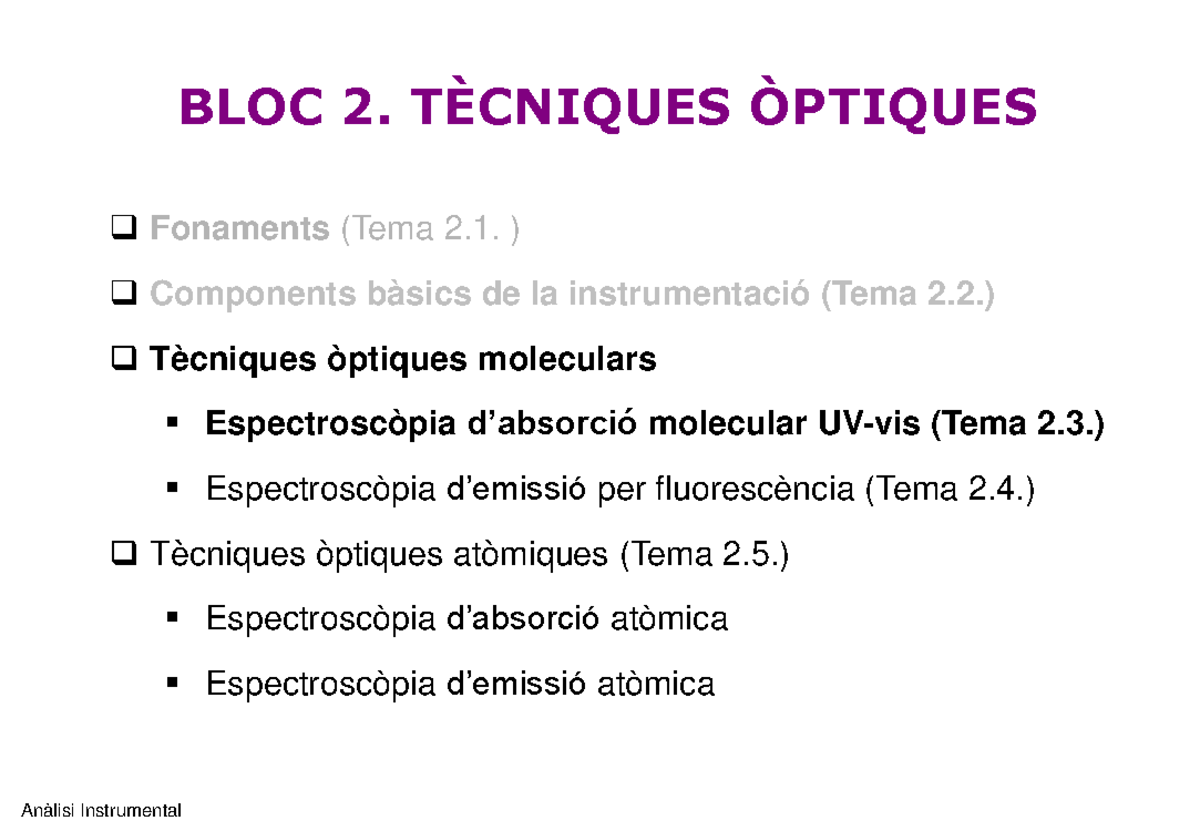 Tema 2.3a Tec Optiques Abs Mol UV-vis EF - BLOC 2. T»CNIQUES “PTIQUES ...