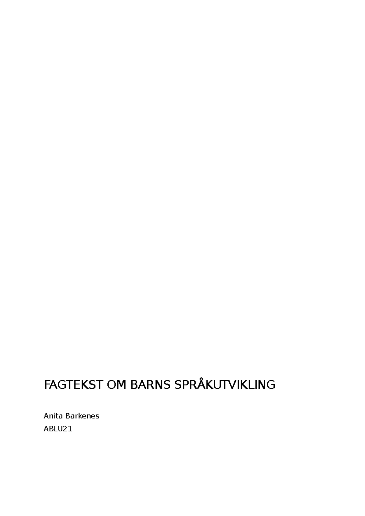 Fagtekst om barns språkutvikling - FAGTEKST OM BARNS SPRÅKUTVIKLING ...