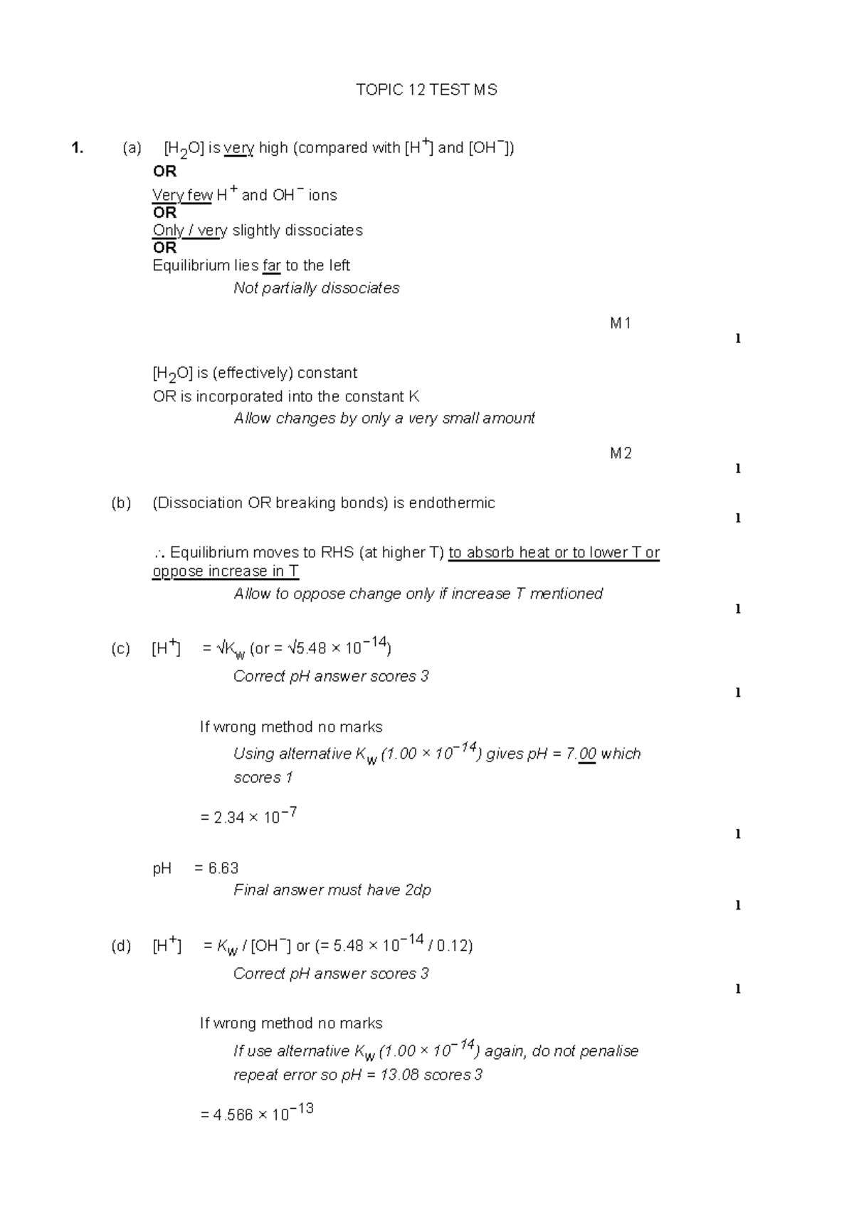 Topic 12 test ms - TOPIC 12 TEST MS 1. (a) [H 2 O] is very high ...