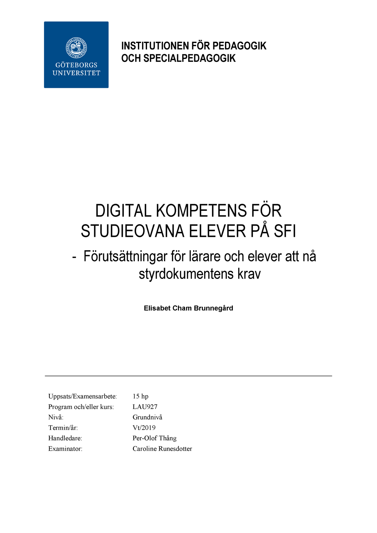 Gupea 2077 62927 1 - Betyg: C - INSTITUTIONEN FÖR PEDAGOGIK OCH ...