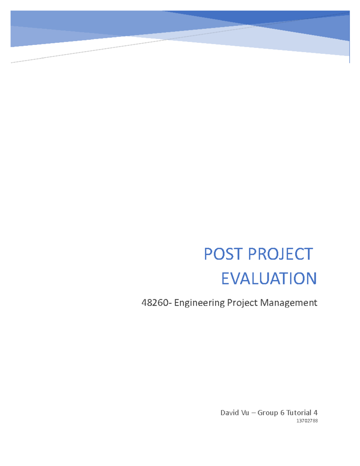 EPM task 4 - Assessment task 4 - Post project evaluation of team ...