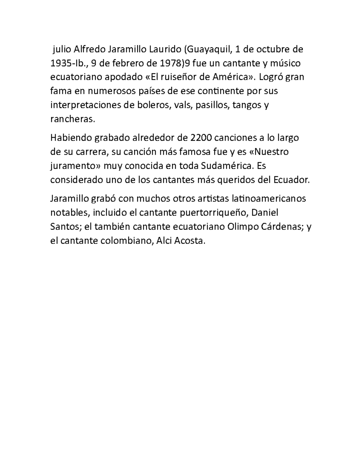 Julio Alfredo Jaramillo Laurido , 9 de febrero de 1978)9 fue un