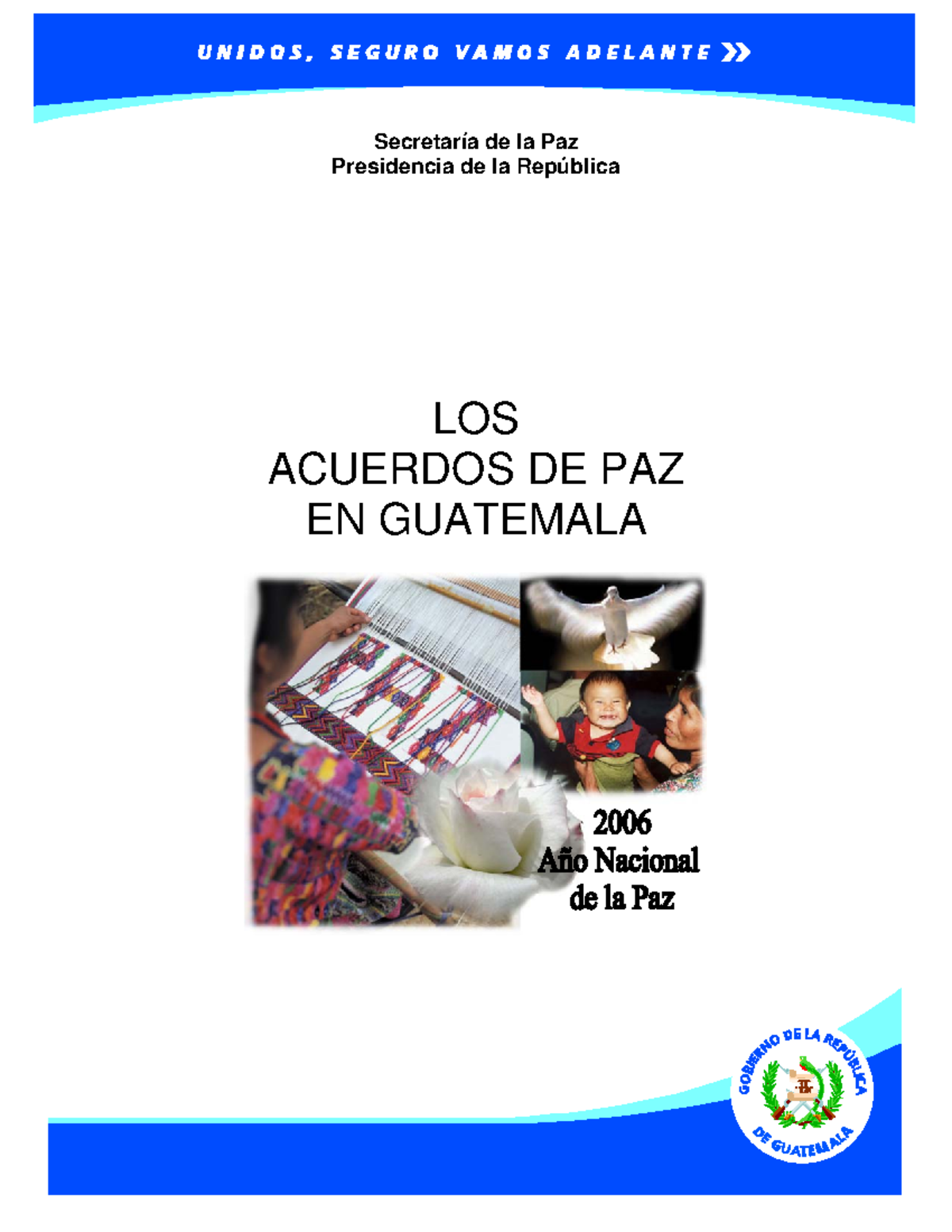 Acuerdos De Paz - Secretaría De La Paz Presidencia De La República LOS ...