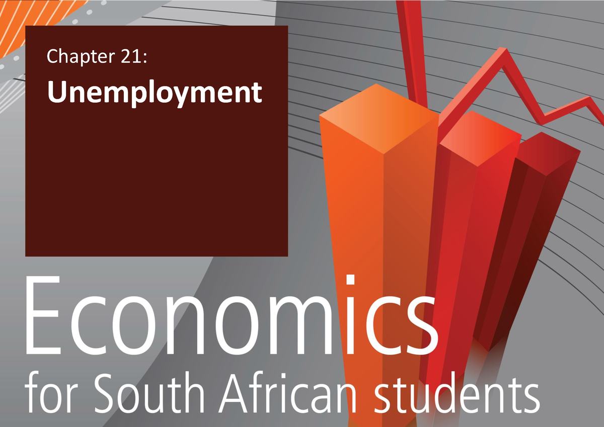 Chap 21 Unemployment - Economics Module Level 1 - © VAN SCHAIK ...