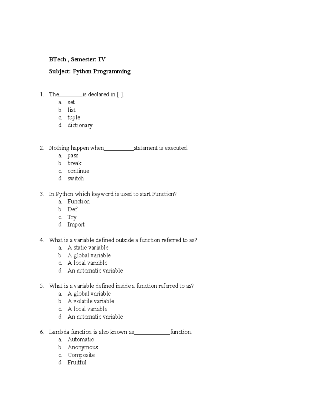 Python mcqs 1 - BTech , Semester: IV Subject: Python Programming 1. The ...