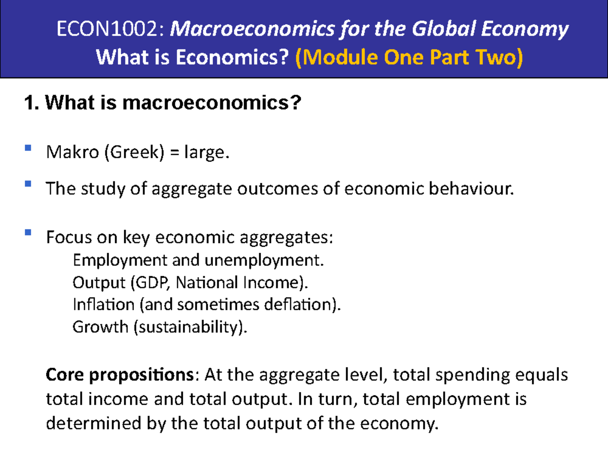 M1 Part Two What Is Economics - ECON1002: Macroeconomics for the Global ...