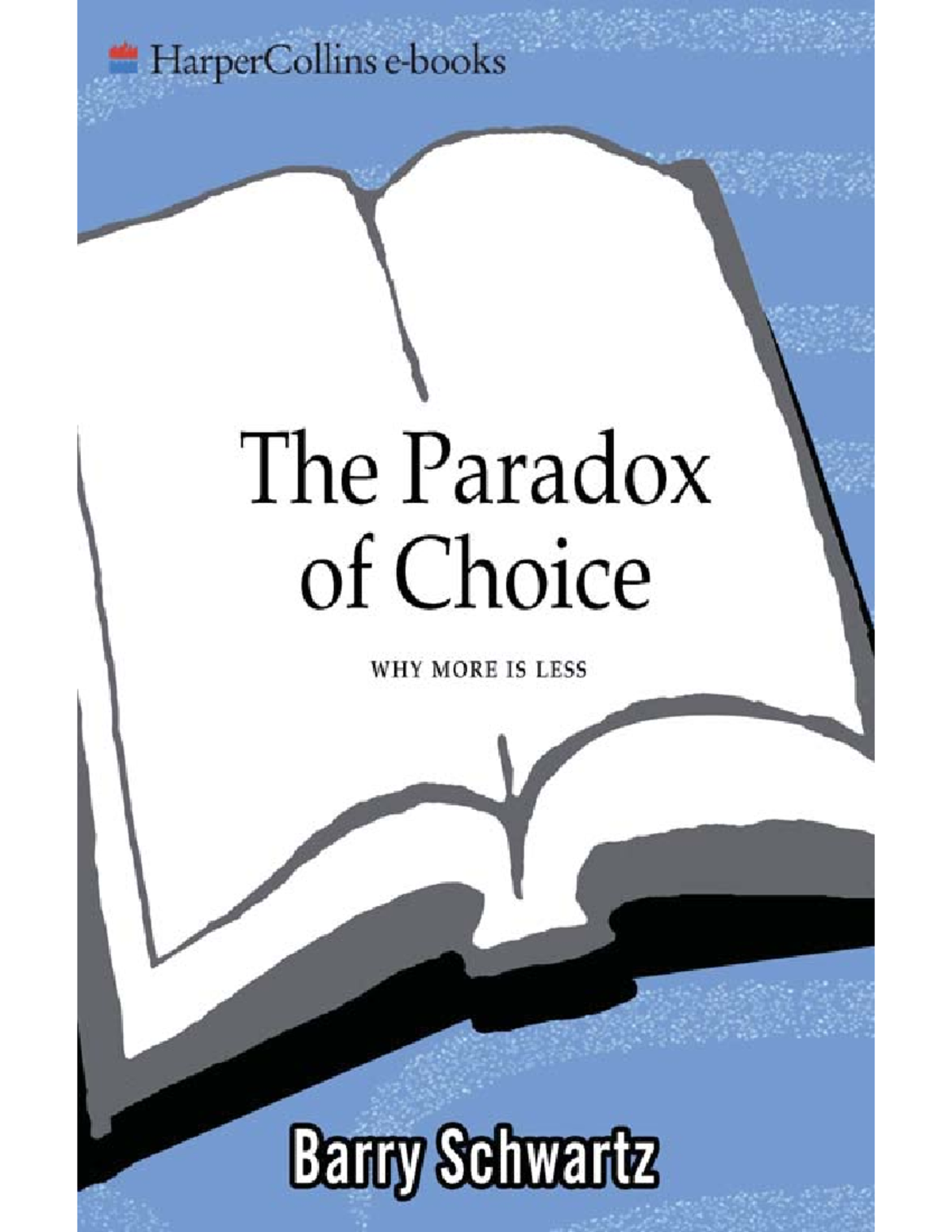 R4 The Paradox Of Choice - Chap 1 - Of Choice The Paradox Barry ...