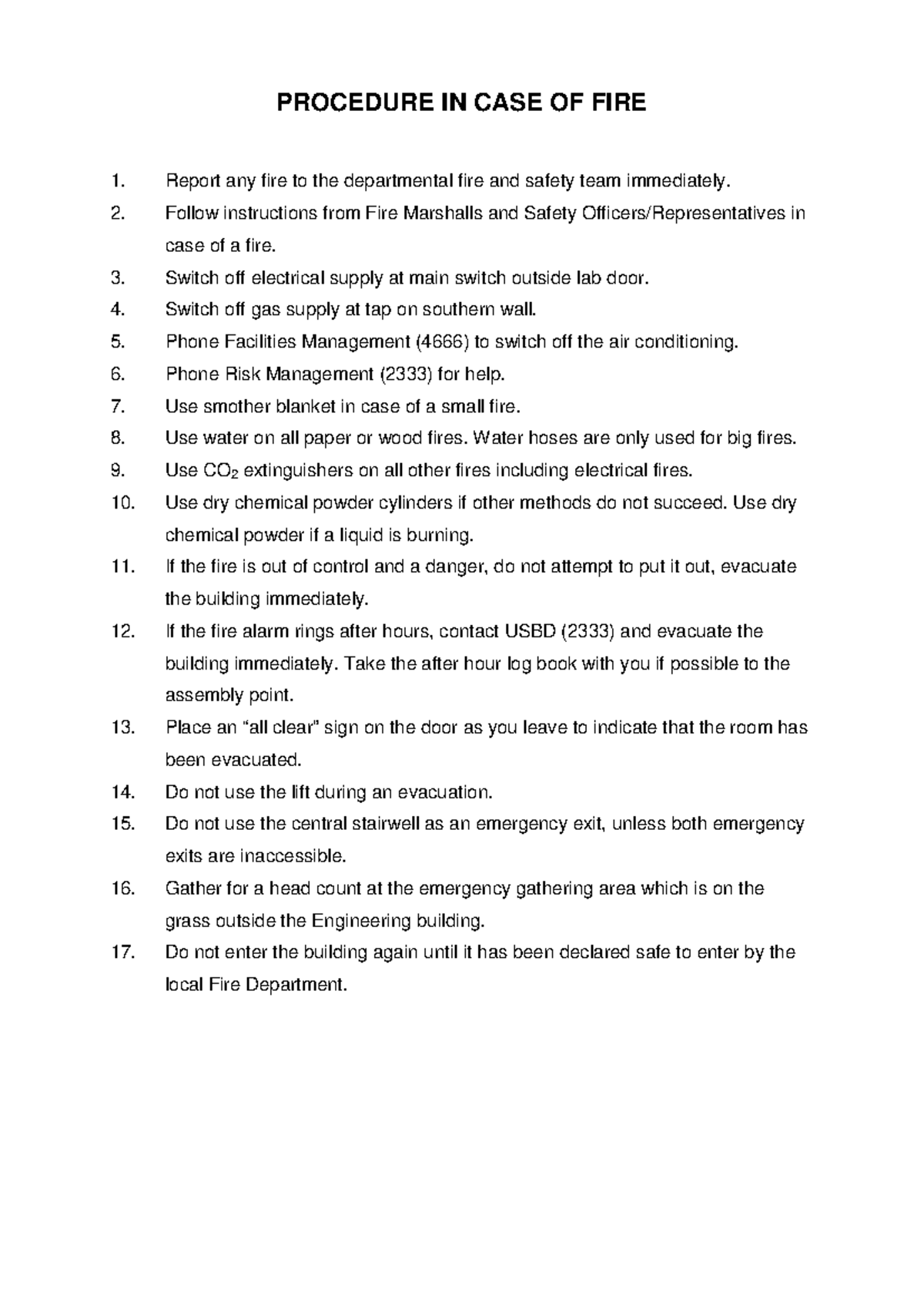 Procedure in case of a fire PROCEDURE IN CASE OF FIRE Report any fire