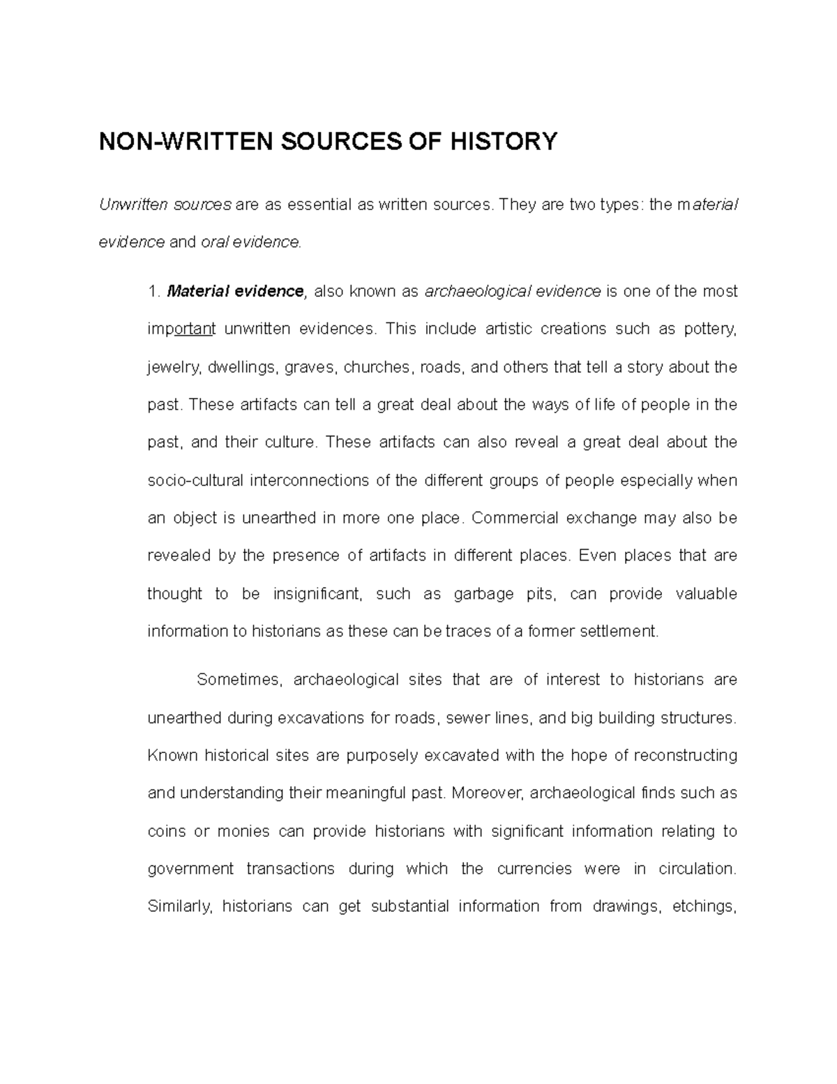 NON Written Sources OF History NONWRITTEN SOURCES OF HISTORY Unwritten sources are as