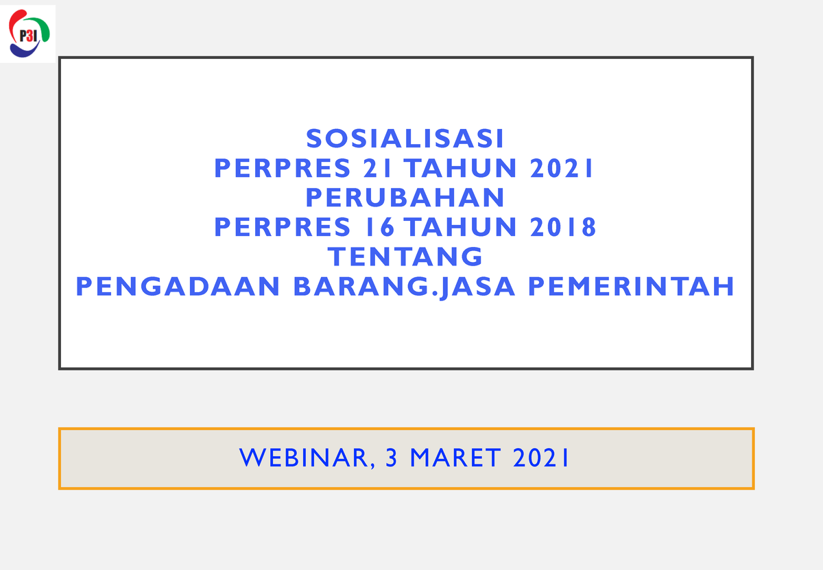 01 Sosialisasi Perpres 1221 - SOSIALISASI PERPRES 21 TAHUN 2021 ...