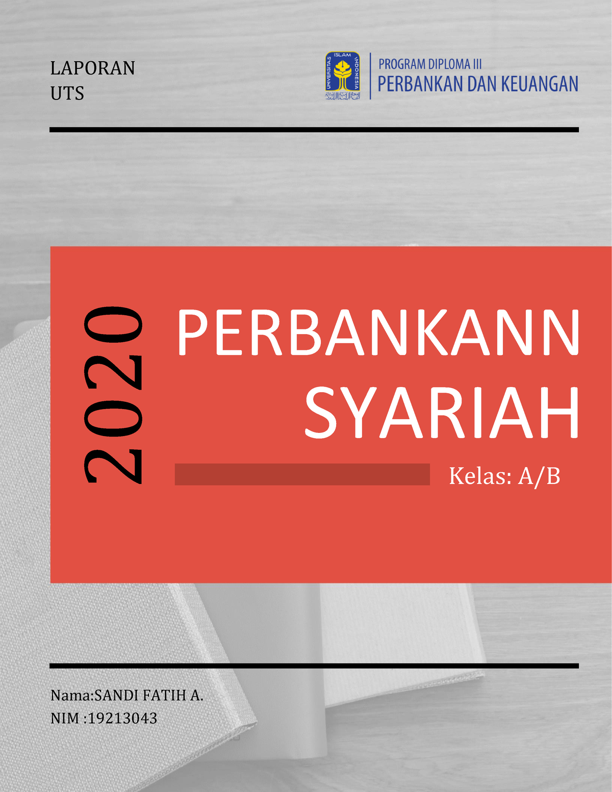 Sandi BPD DIY - 1 LAPORAN PERBANKANN 2020 Kelas: A/B SYARIAH UTS Nama ...