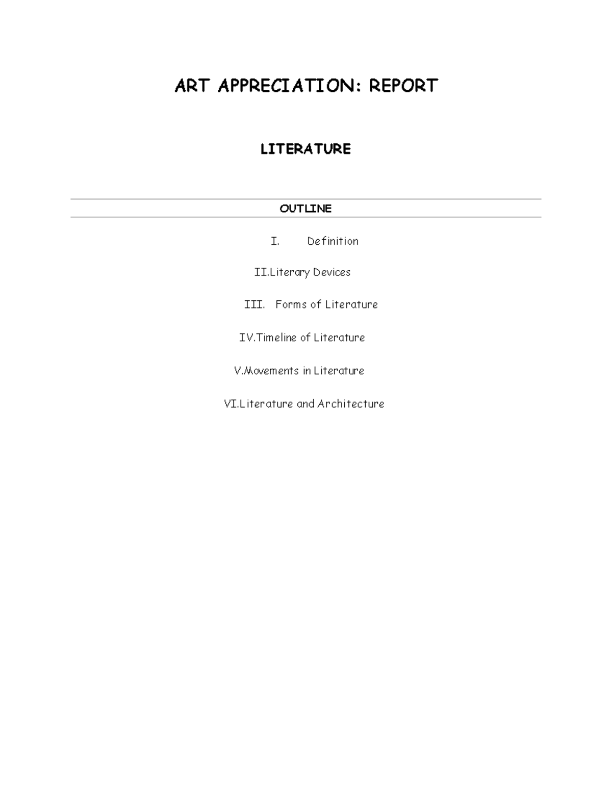 Literature - report - ART APPRECIATION: REPORT LITERATURE OUTLINE I ...