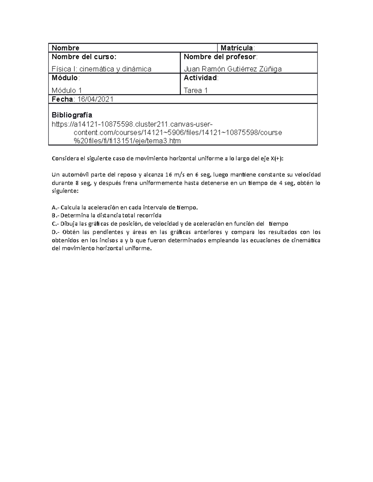 Tarea 1 - Fisica - Nombre Matrícula: Nombre Del Curso: Física I 