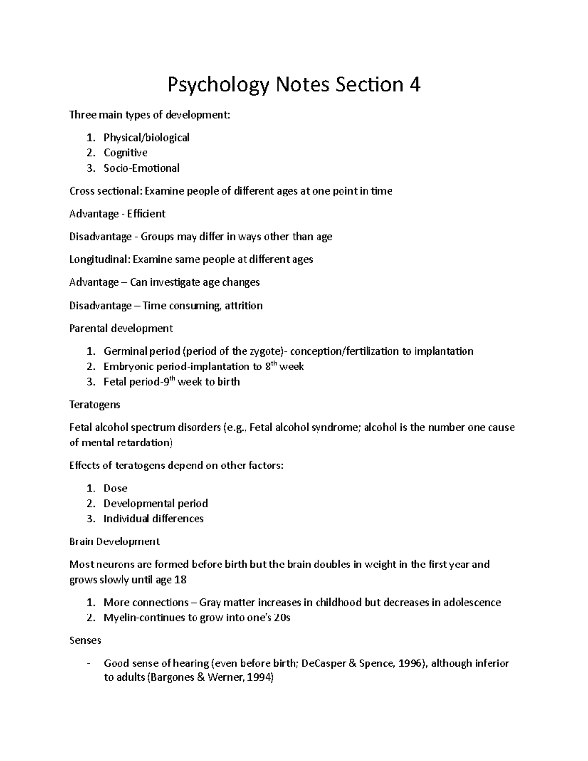 Psychology Notes Section 4 Physical/biological 2. Cognitive 3. SocioEmotional Cross sectional
