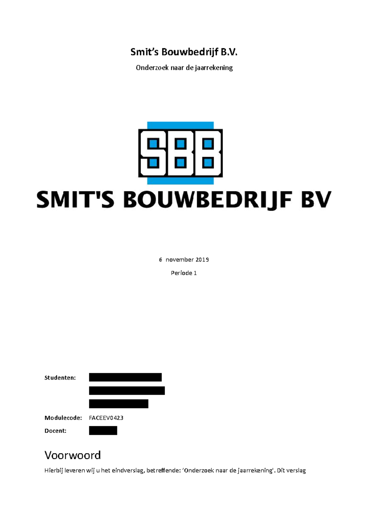 Eindverslag - Onderzoek Jaarrekening - Smit’s Bouwbedrijf B. Onderzoek ...