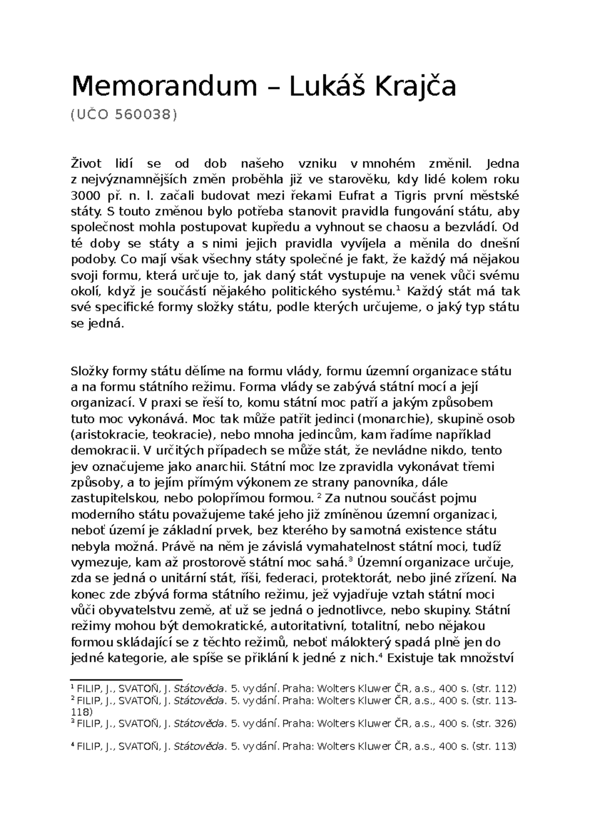 Memorandum - Složky formy státu - Memorandum – Lukáš Krajča (UČO 560038 ...