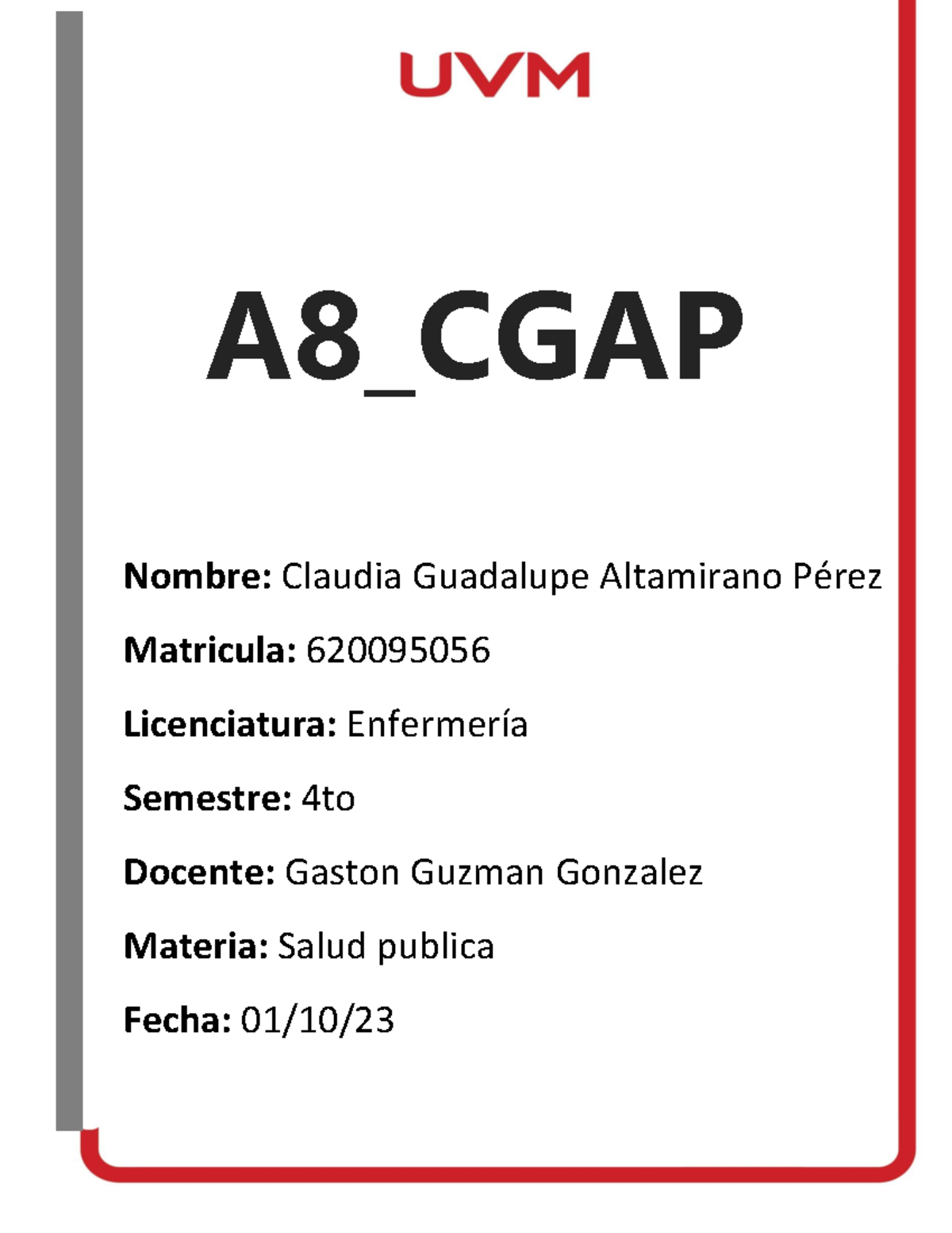 A8 CGAP - salud publica - A8_CGAP Nombre: Claudia Guadalupe Altamirano ...