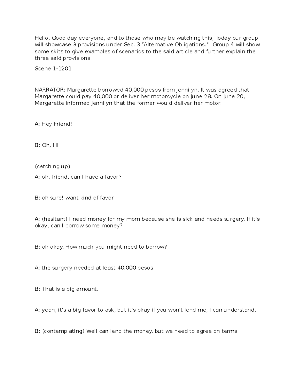 Script for roleplaying - Hello, Good day everyone, and to those who may ...