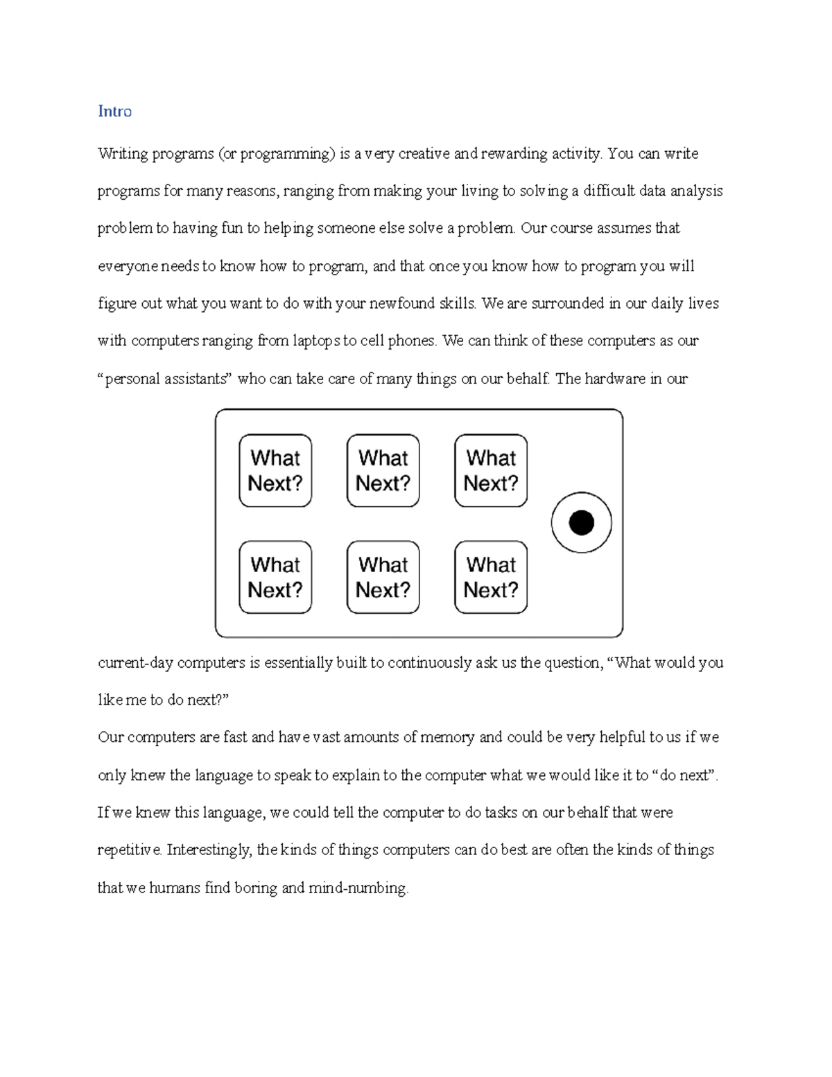 Intro - Grade: A - Intro Writing programs (or programming) is a very ...