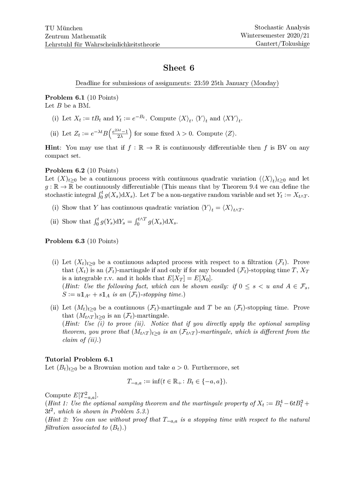 6 sheet Sol Exercise Tu Unchen Zentrum Mathematik Lehrstuhl Ur Wahrscheinlichkeitstheorie Stochastic Analysis Wintersemester Gantert Tokushige Sheet Studocu