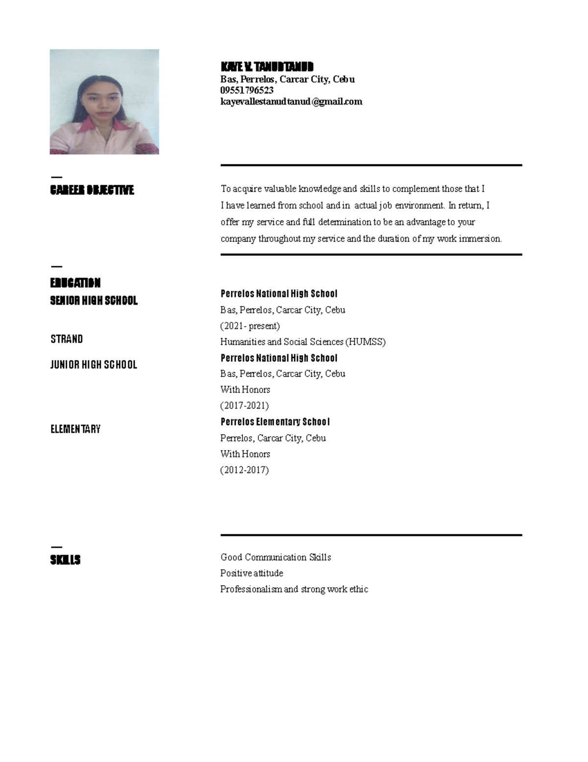 Resume - KAYE V. TANUDTANUD Bas, Perrelos, Carcar City, Cebu ...