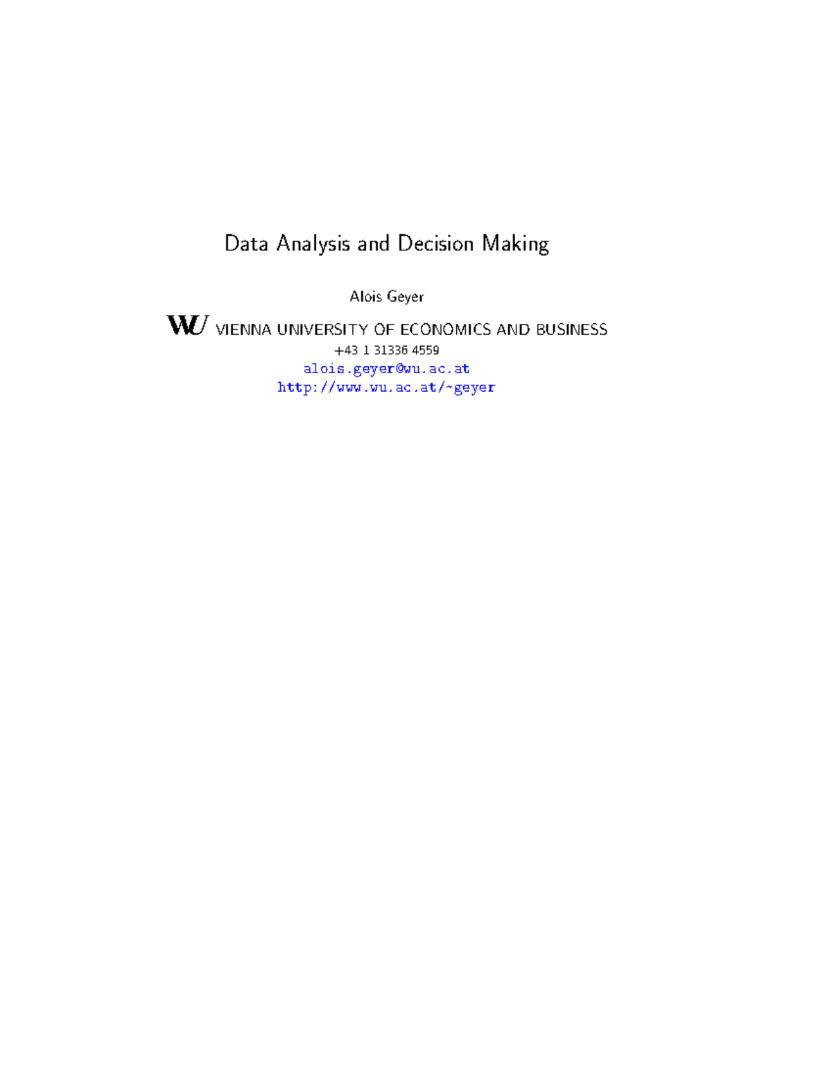 Data Analysis and Decision Making - ac wu.ac/~geyer Contents 1 ...