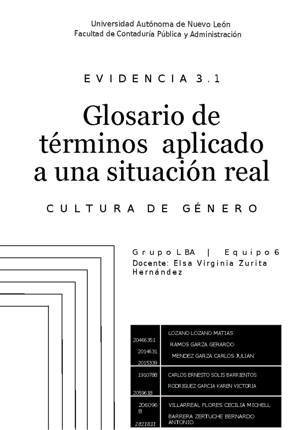 Equipo 6 EV3 - Evidencia 3 - Universidad Autónoma de Nuevo León ...
