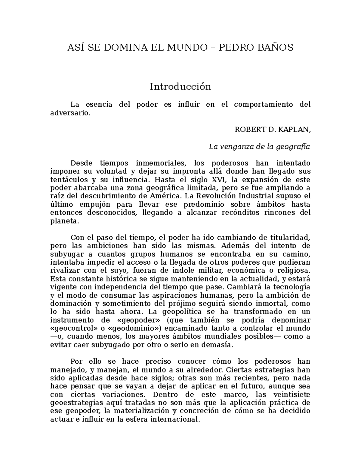 Así se domina el mundo Pedro Baños ASÍ SE DOMINA EL MUNDO PEDRO BAÑOS Introducción La