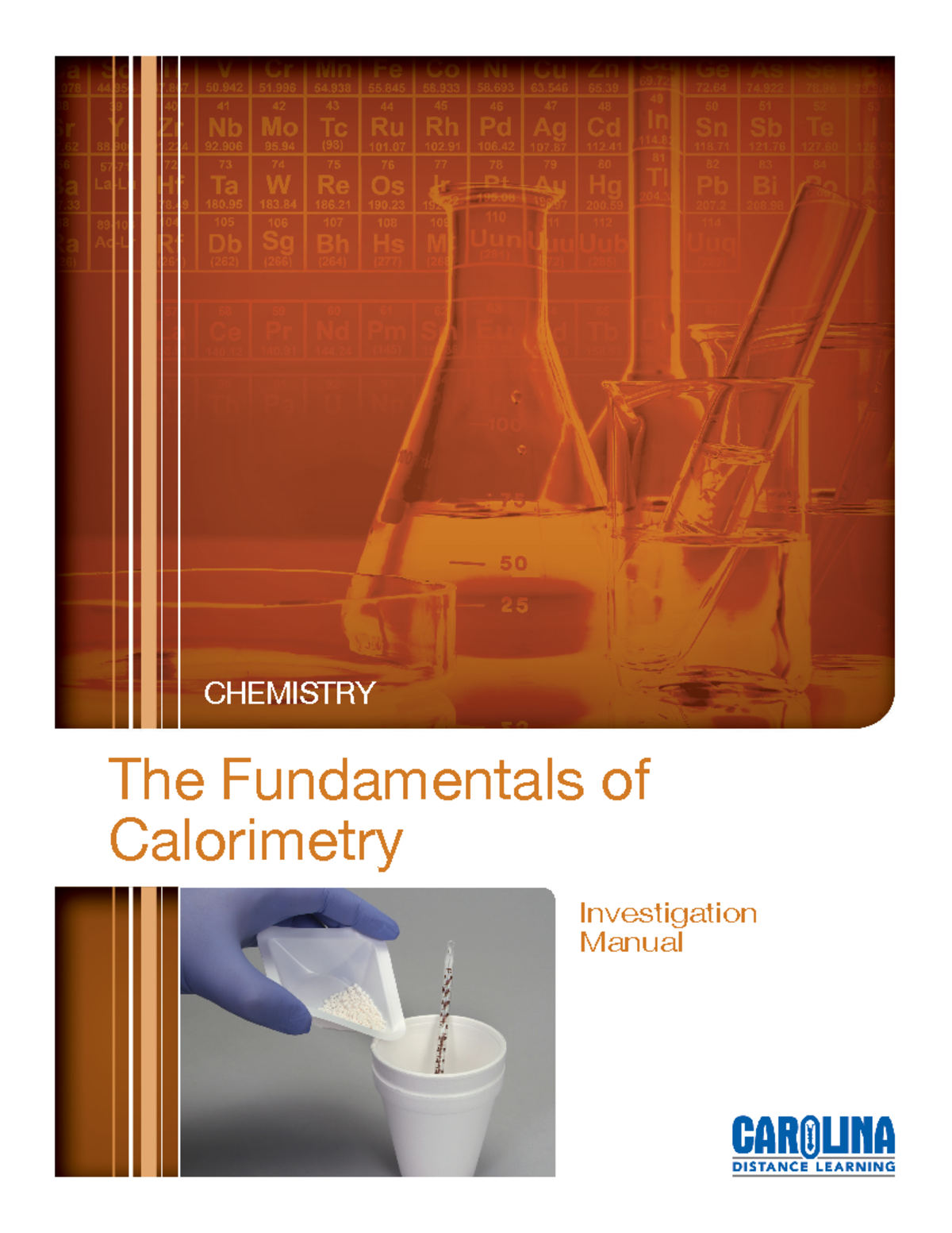 Fundamentals of Calorimetry CHEMISTRY The Fundamentals of Calorimetry