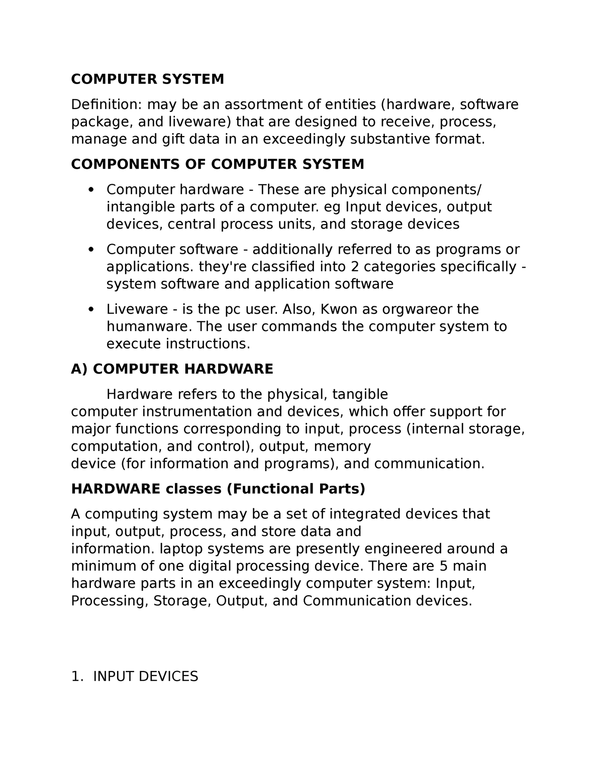 Computer System COMPUTER SYSTEM Definition may be an assortment of