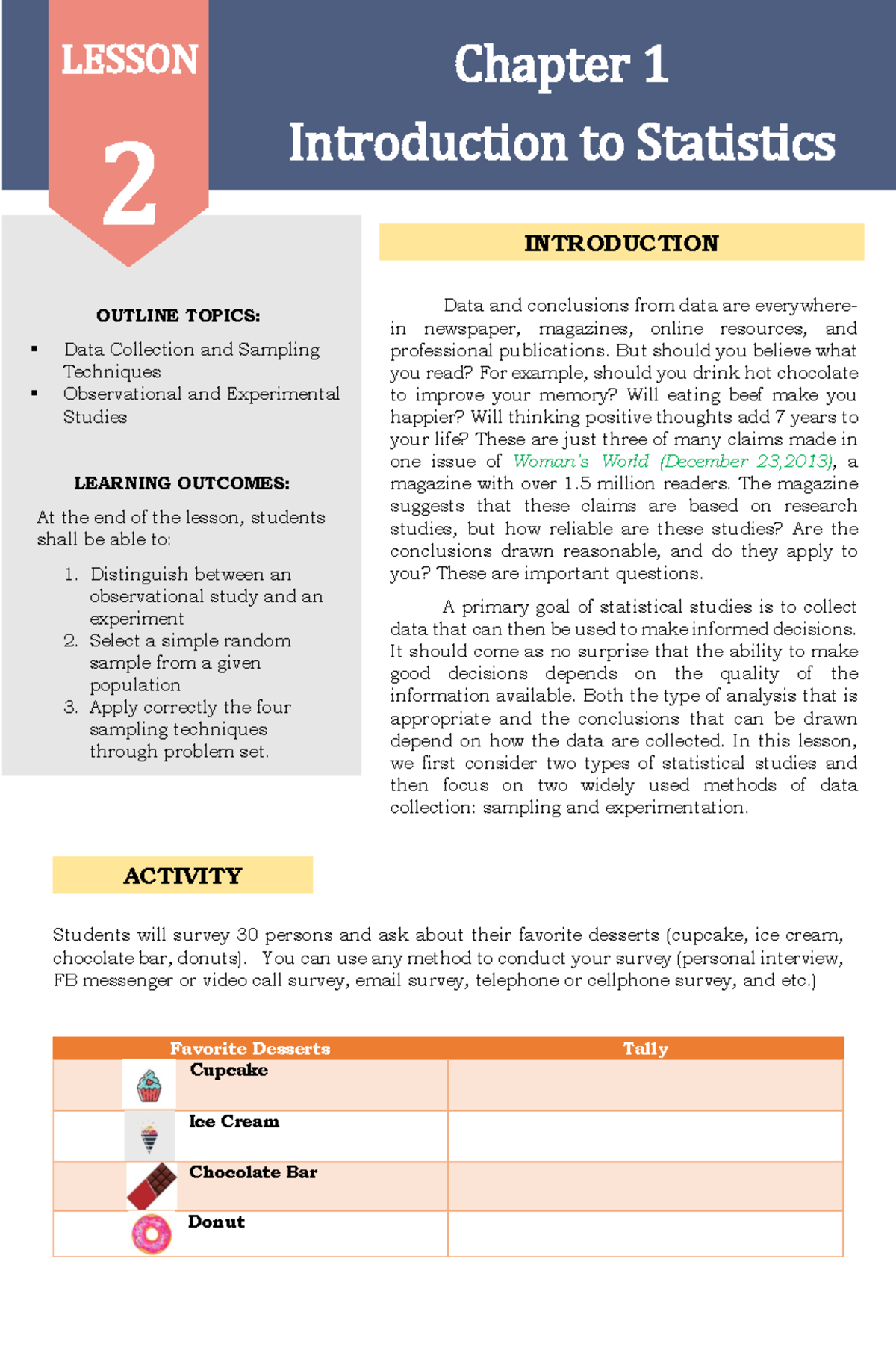 Intro to Statistics Students will survey 30 persons and ask about