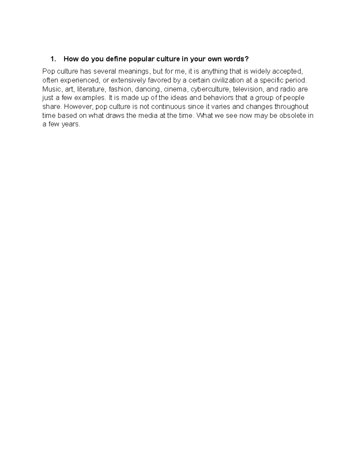 7 - none - How do you define popular culture in your own words? Pop ...