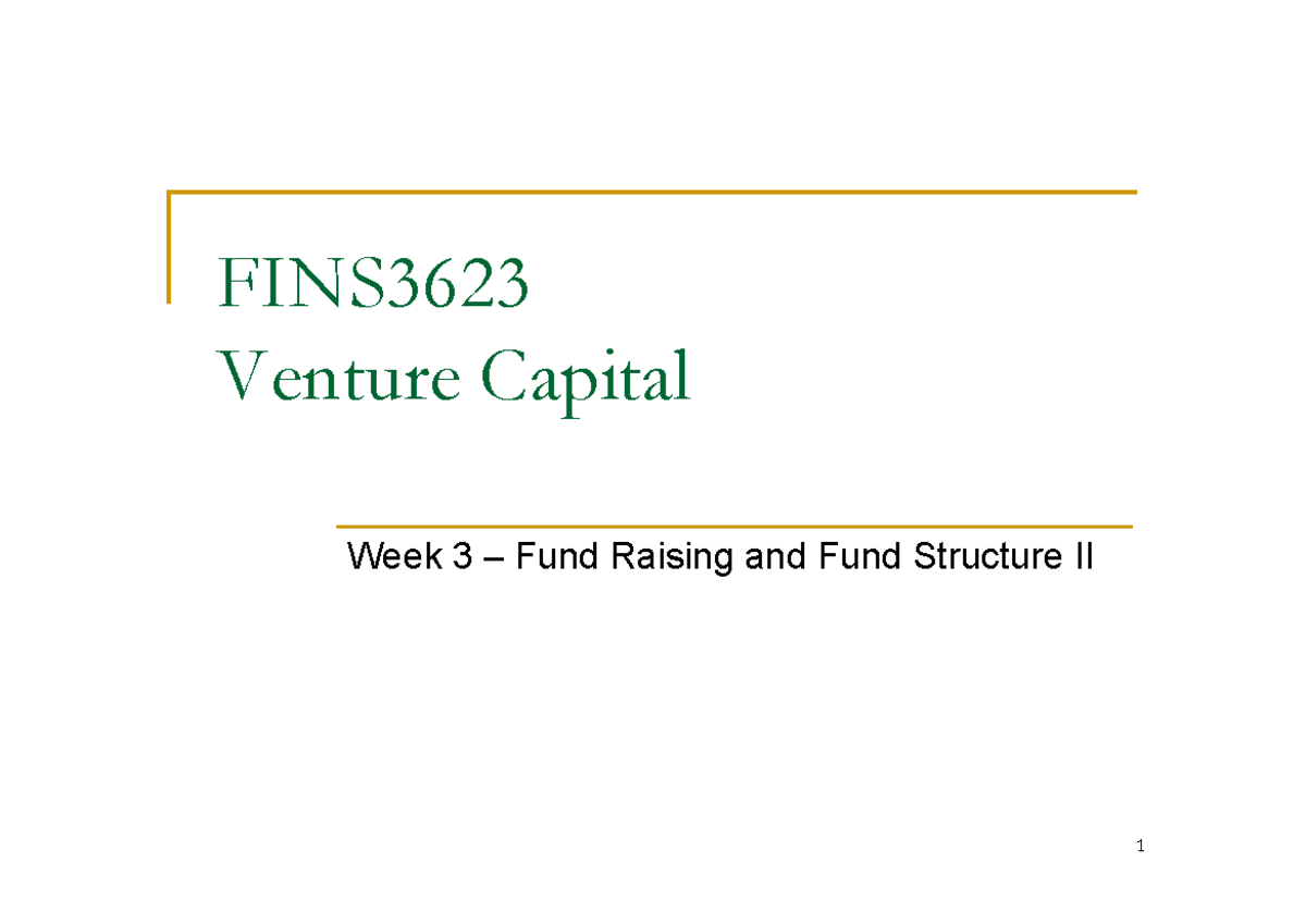 Week 3 Lecture Slides from Venture Capital - FINS Venture Capital Week ...