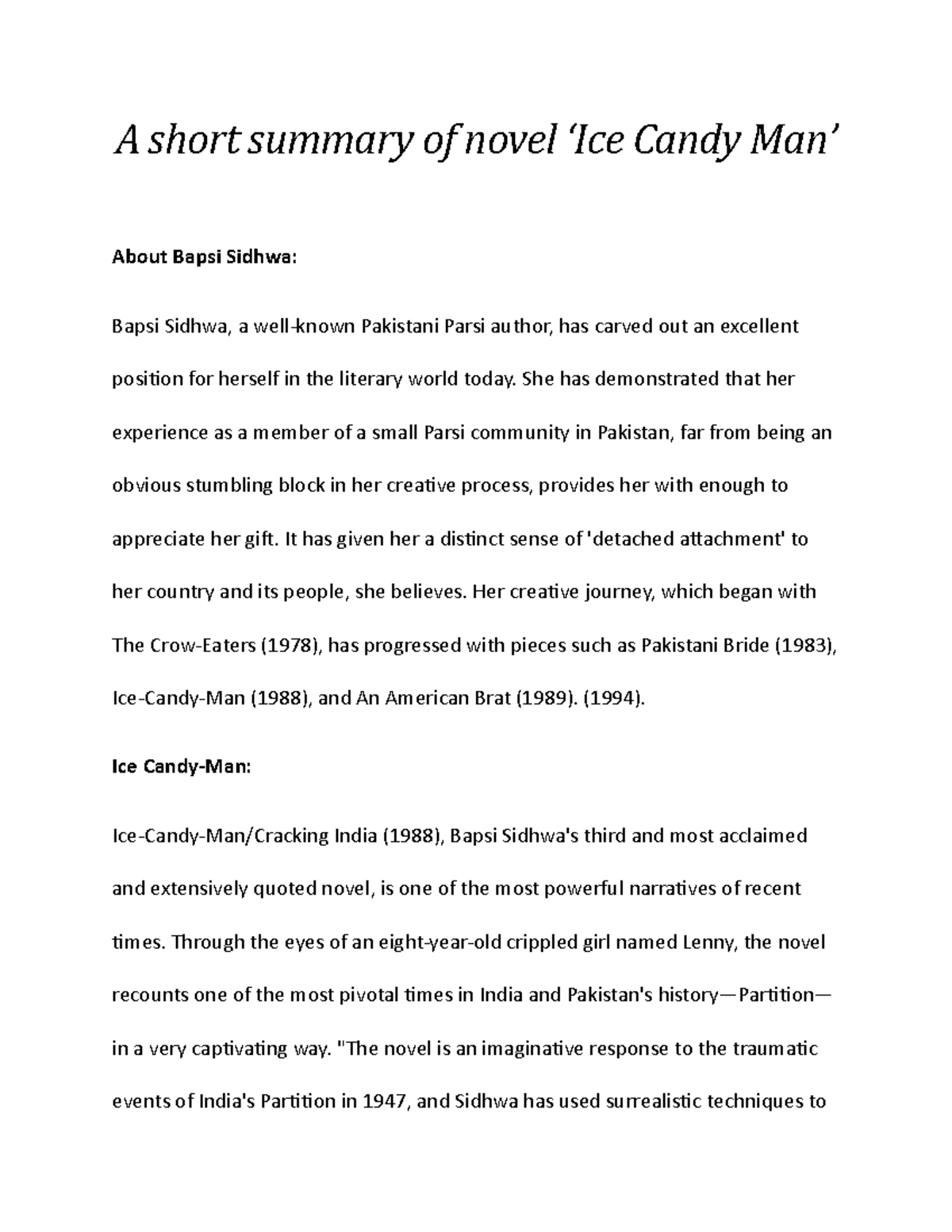 A short summary of novel ‘Ice Candy Man’ She has demonstrated that