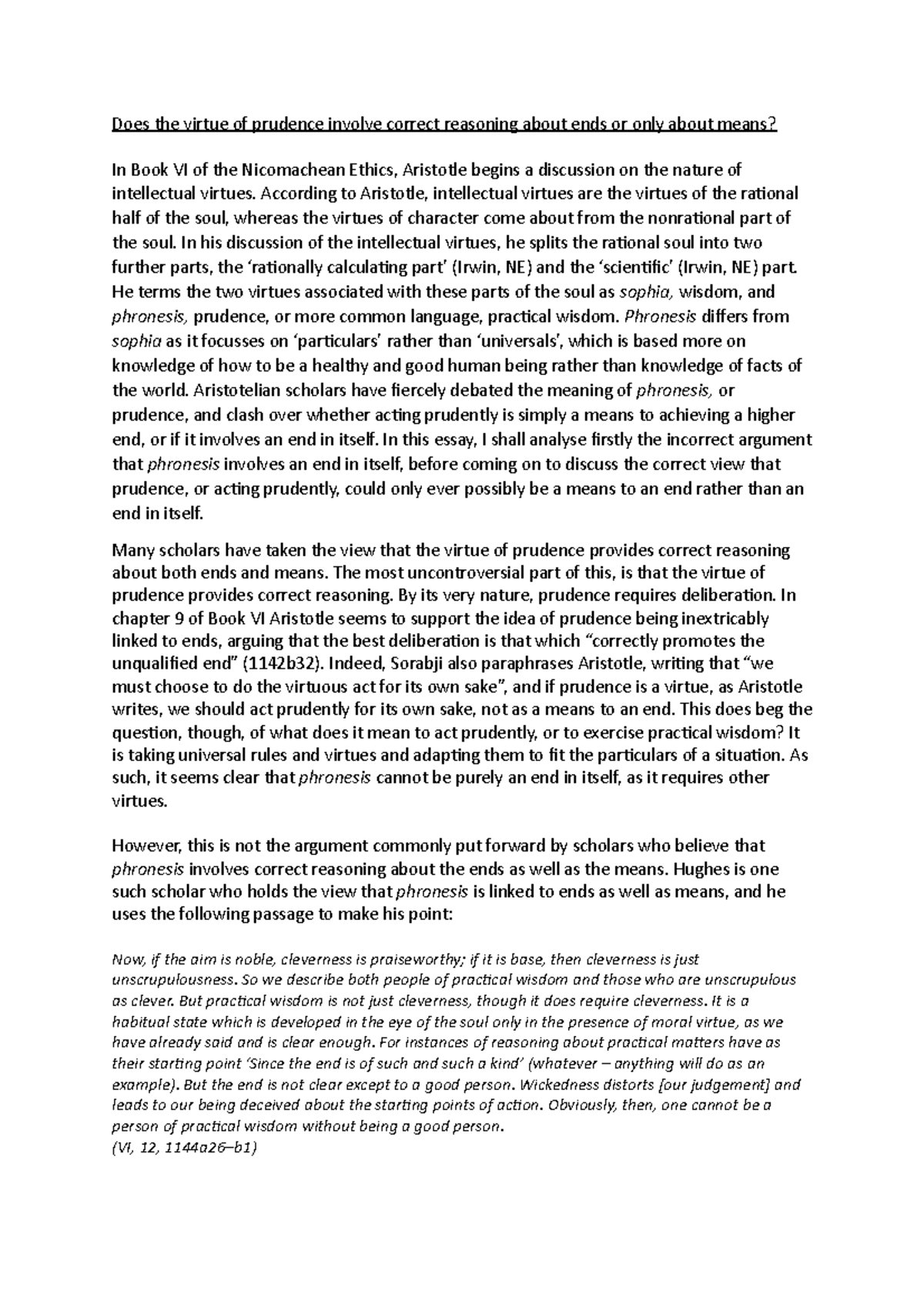 Phronesis essay fin - Grade: 76 - Does the virtue of prudence involve ...
