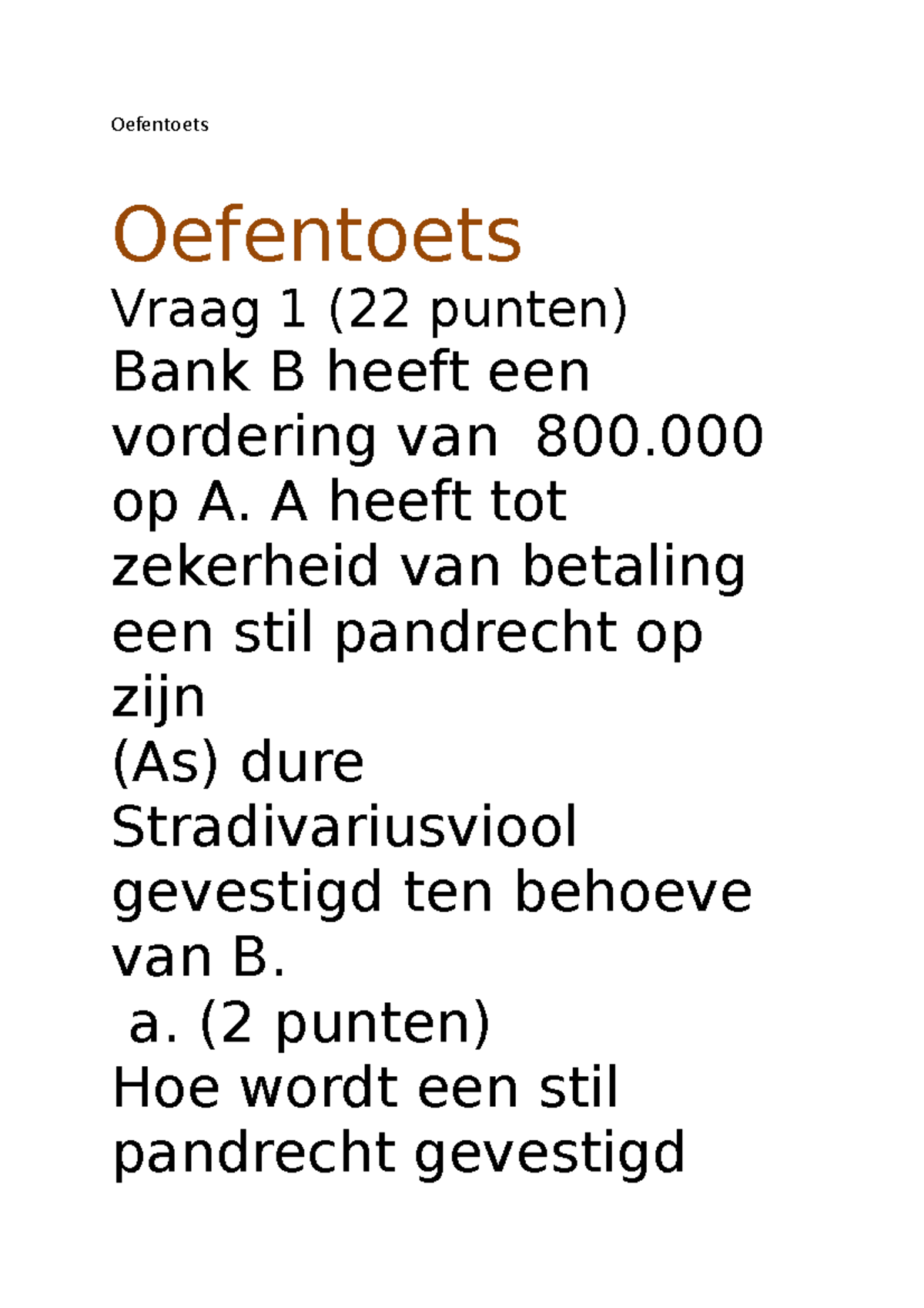 Oefentoets - Oefentoets Oefentoets Vraag 1 (22 Punten) Bank B Heeft Een ...