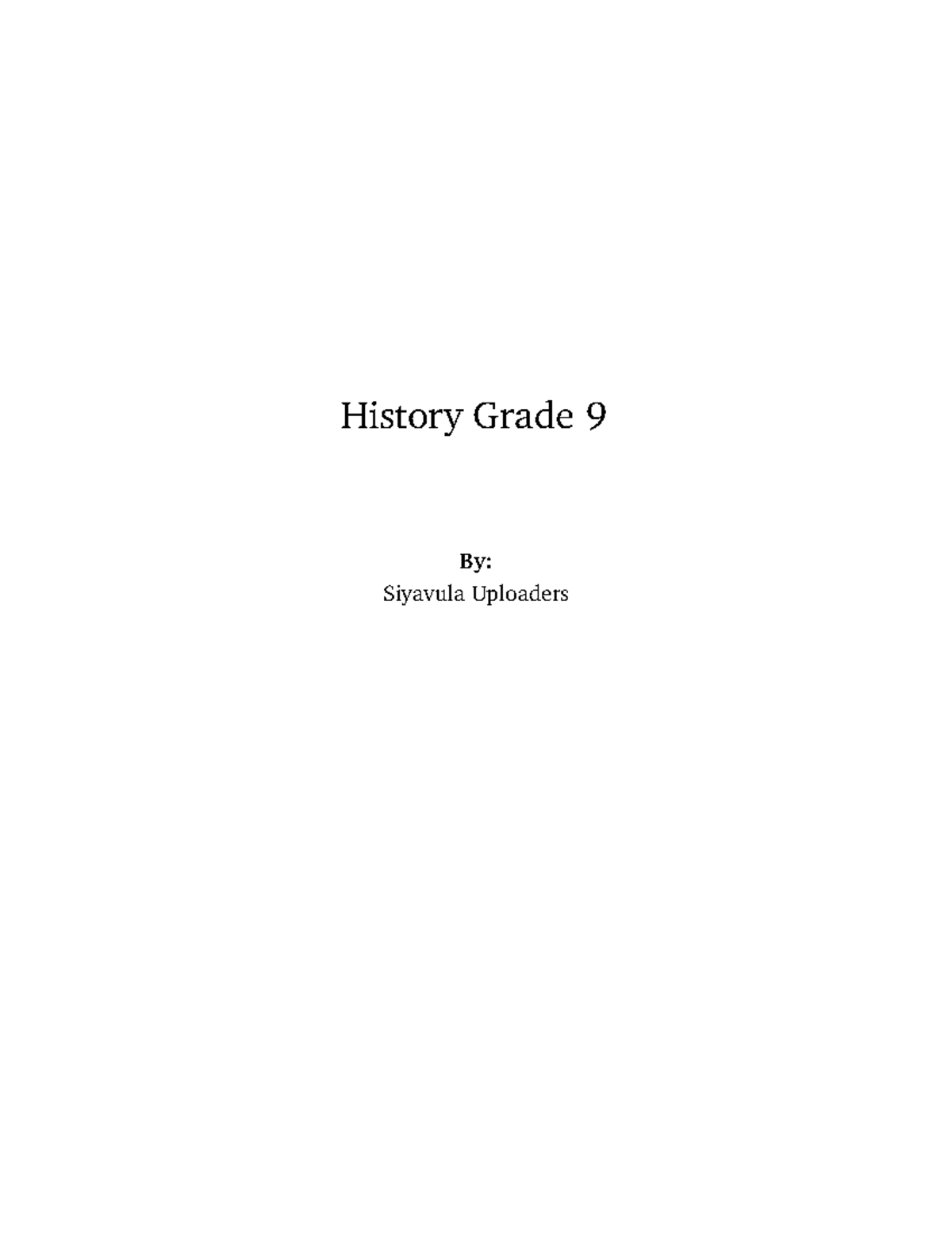 History grade 9 1 More notes. History Grade 9 By Siyavula