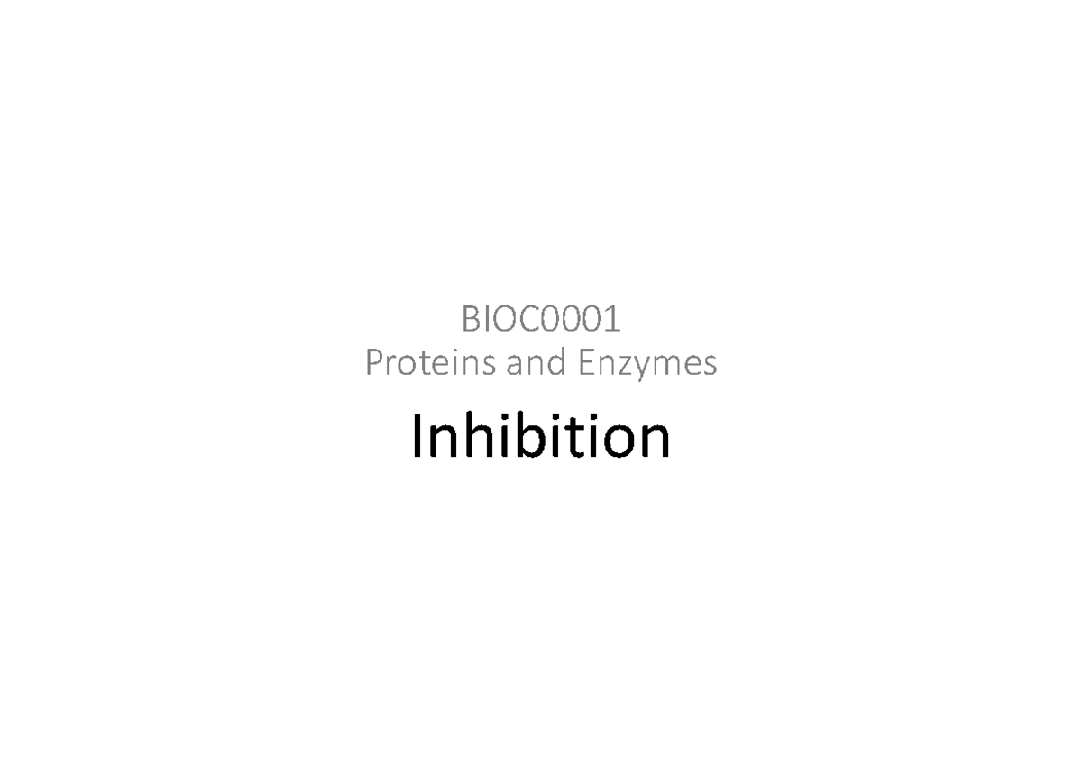 13-1-Inhibition - Lecture notes enzyme inibition - Proteins and Enzymes ...
