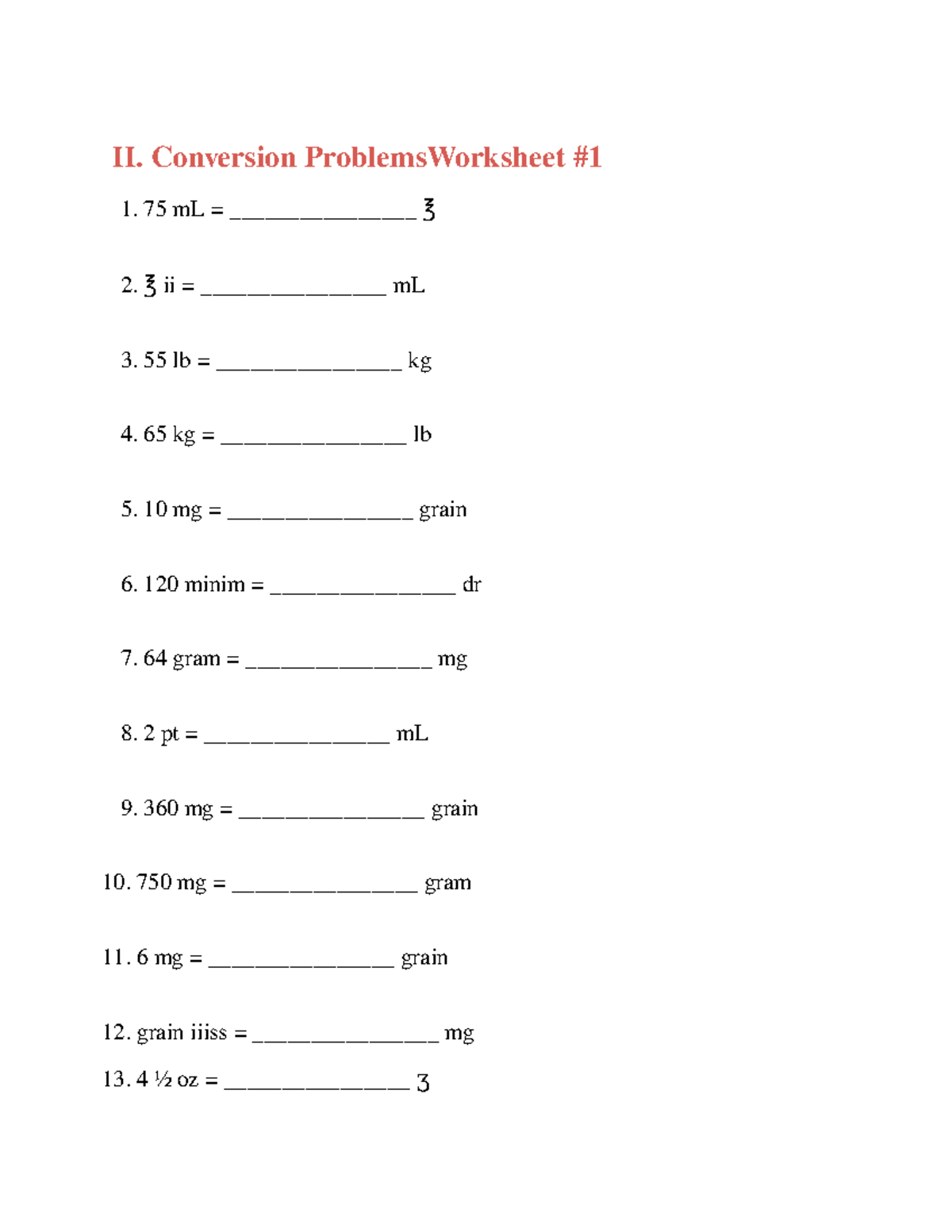 Pharm dosage - lecture 1-7 - II. Conversion ProblemsWorksheet 75 mL
