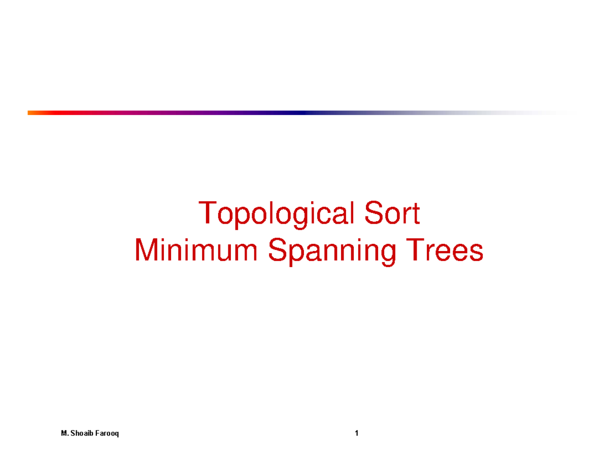 DAG and Minimum Spanning Trees - Topological T l i lS Sortt Minimum ...