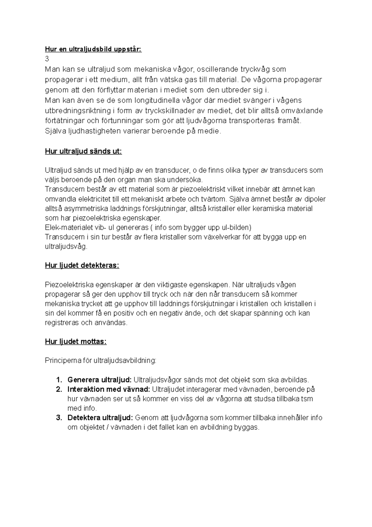 Seminarium ultraljud Hur en ultraljudsbild uppstår 3 Man kan se