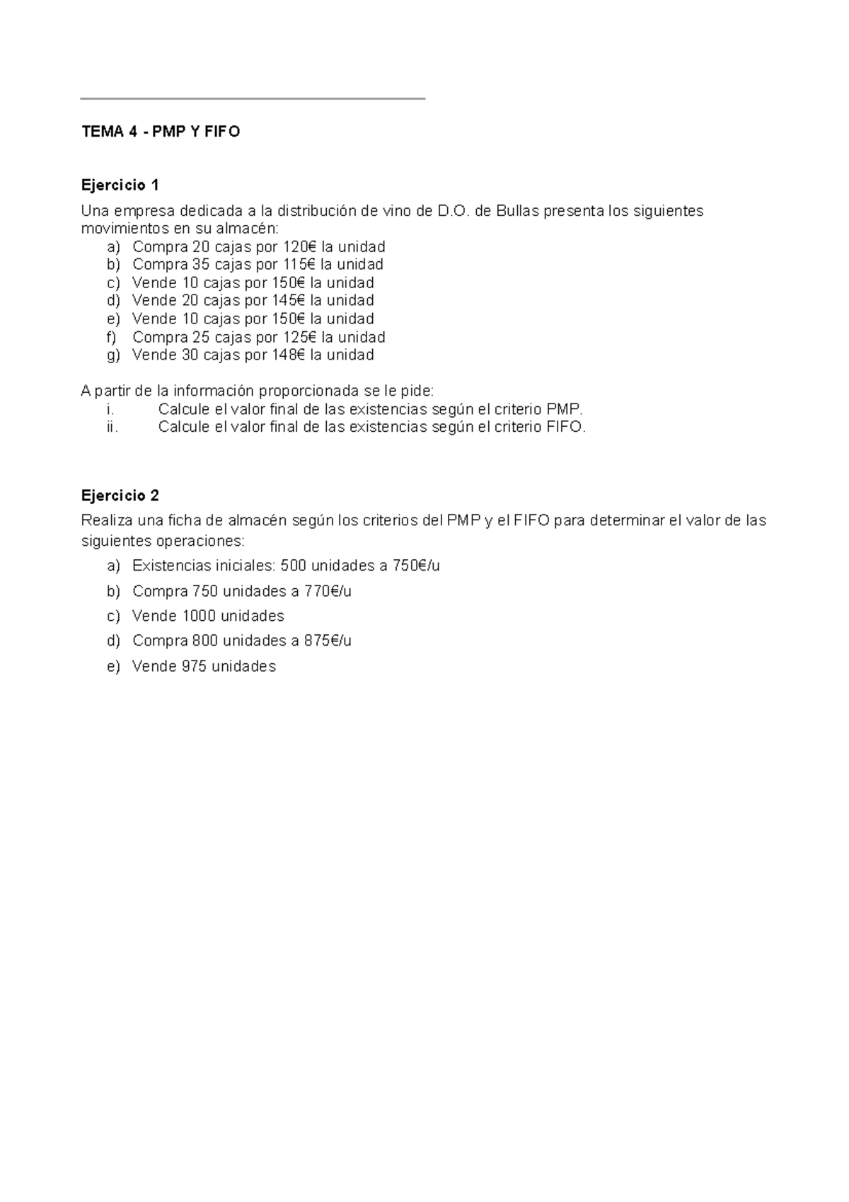 Tema 4 - PMP Y FIFO - PMP Y FIFO - TEMA 4 - PMP Y FIFO Ejercicio 1 Una ...