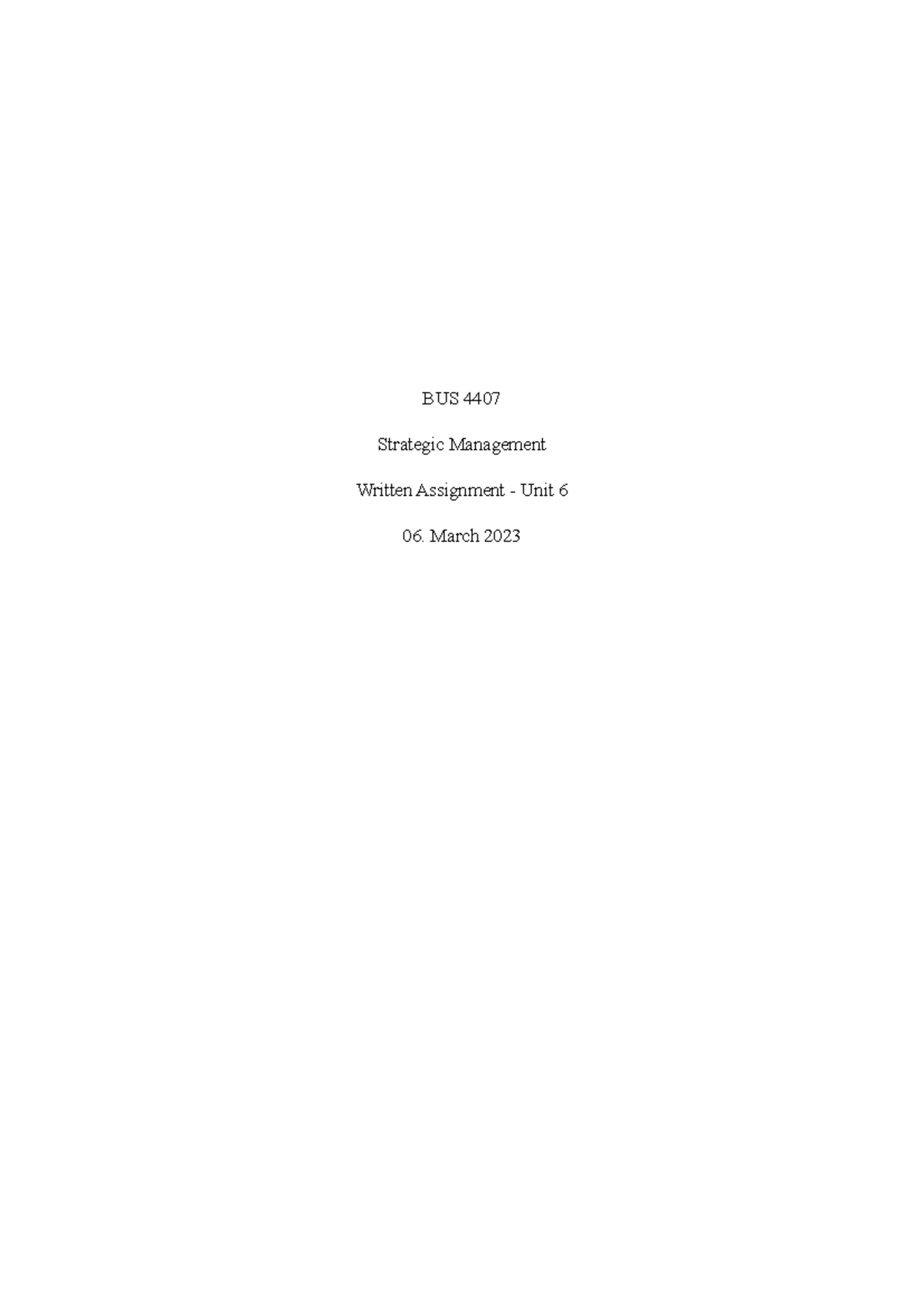 Written Assignment 4407 Unit 6 - BUS 4407 Strategic Management Written ...
