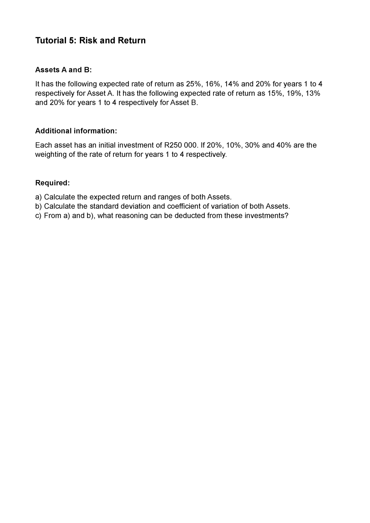 Tutorial 5 - Need. - Tutorial 5: Risk And Return Assets A And B: It Has ...