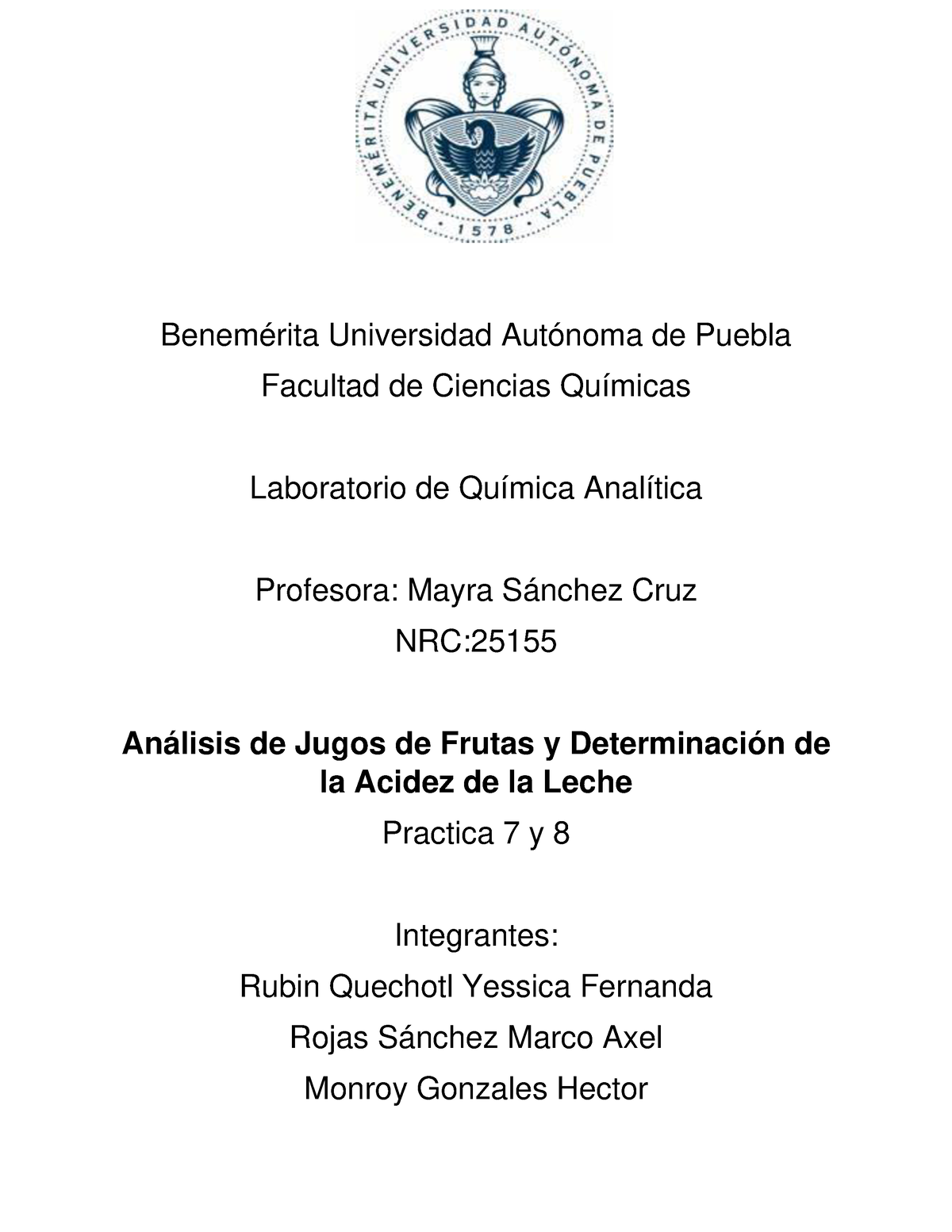 Reporte de practica 7 y 8 - Benemérita Universidad Autónoma de Puebla  Facultad de Ciencias Químicas - Studocu